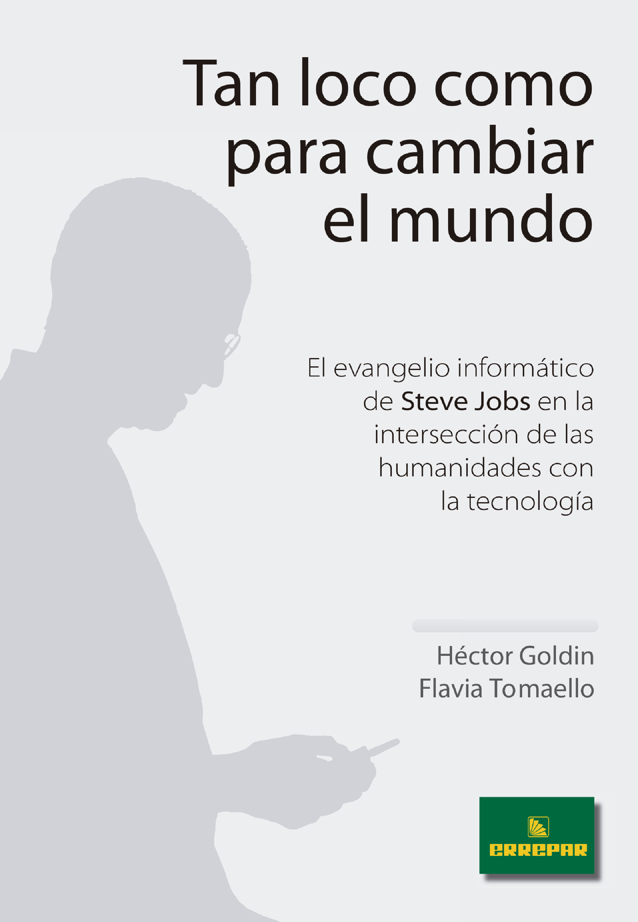 Обложка книги «Tan loco como para cambiar el mundo»