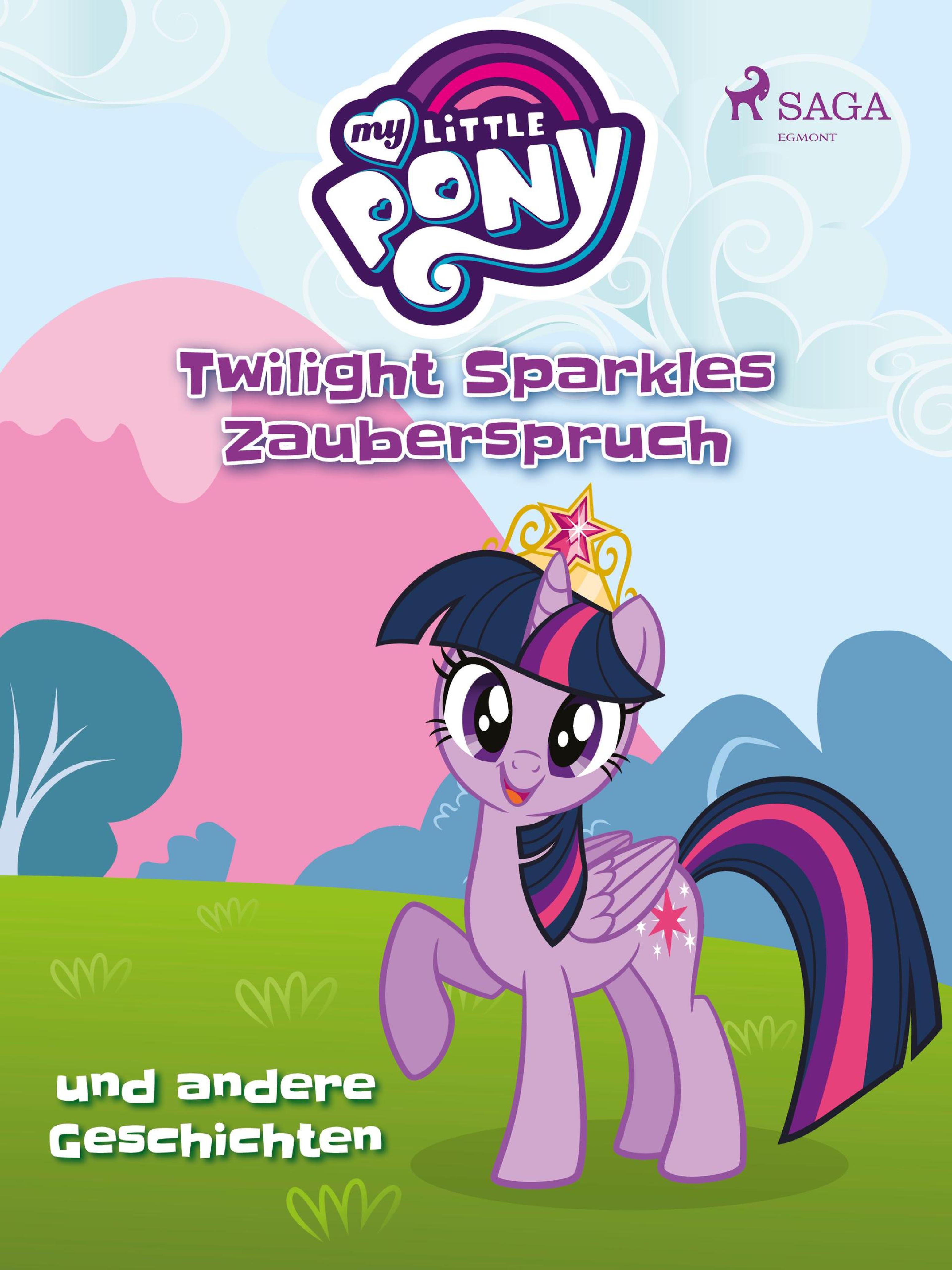 Обложка книги «My Little Pony - Twilight Sparkles Zauberspruch und andere Geschichten»