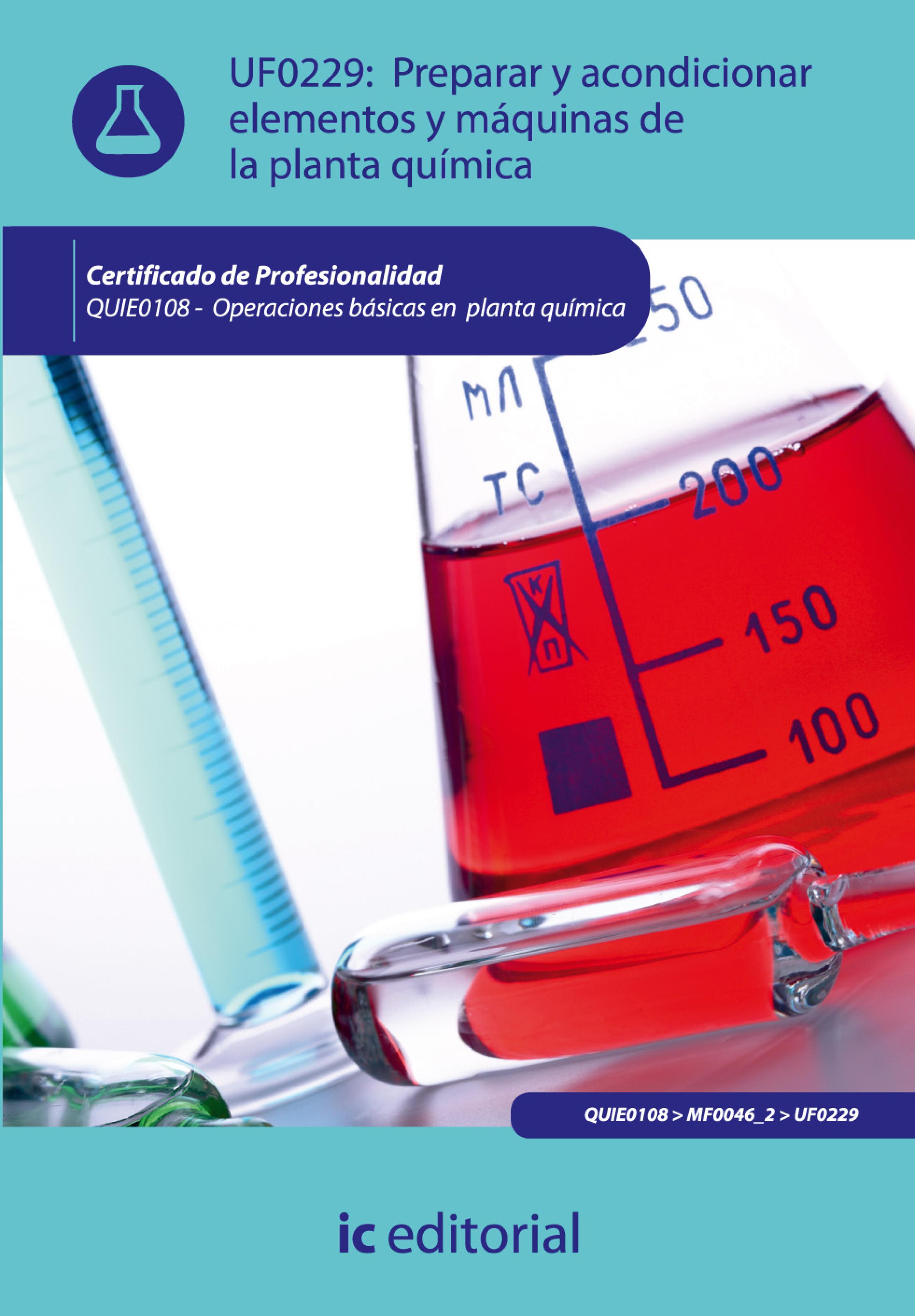 Обложка книги «Preparar y acondicionar elementos y máquinas de la planta química. QUIE0108»