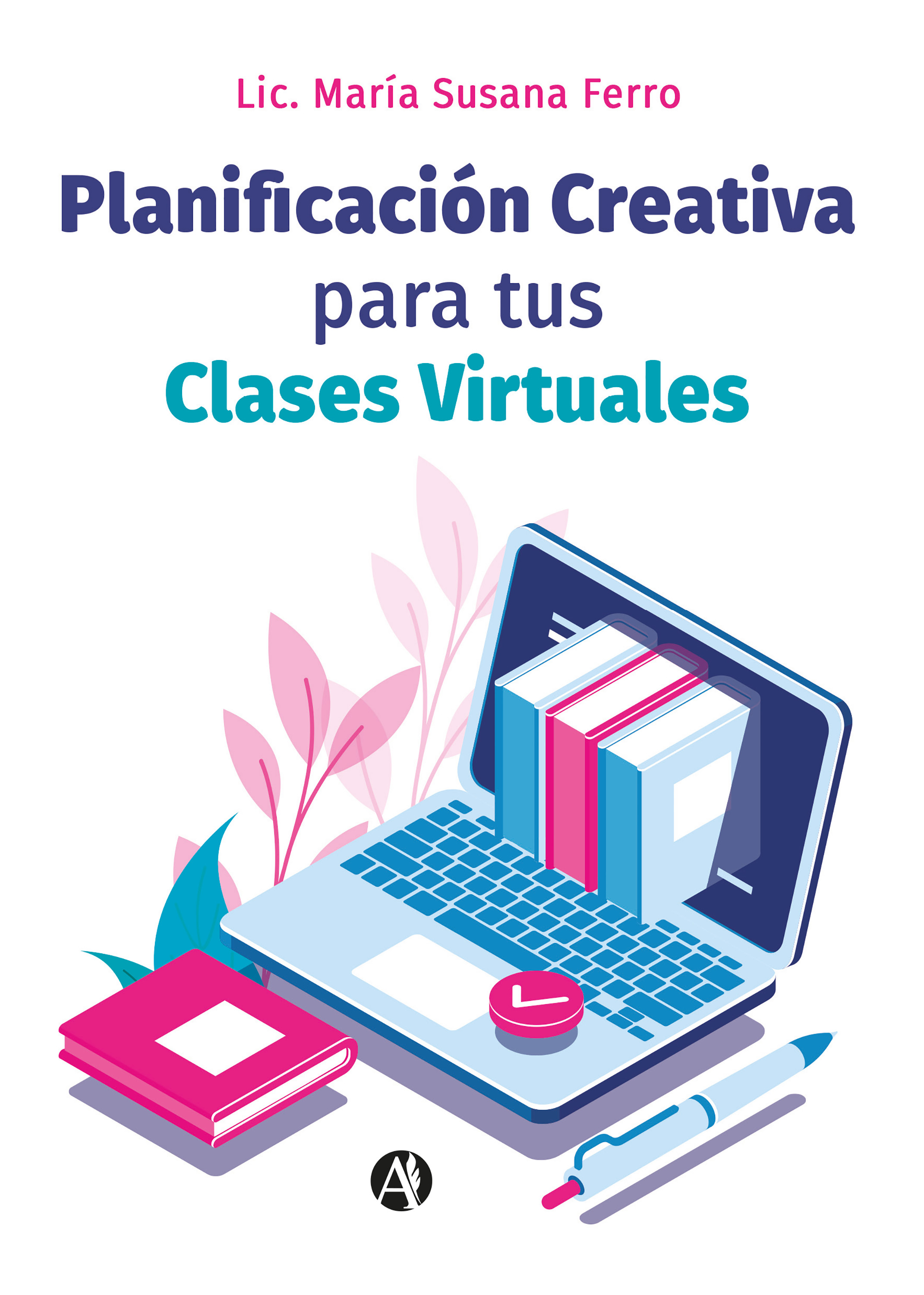 Обложка книги «Planificación Creativa para tus Clases Virtuales»