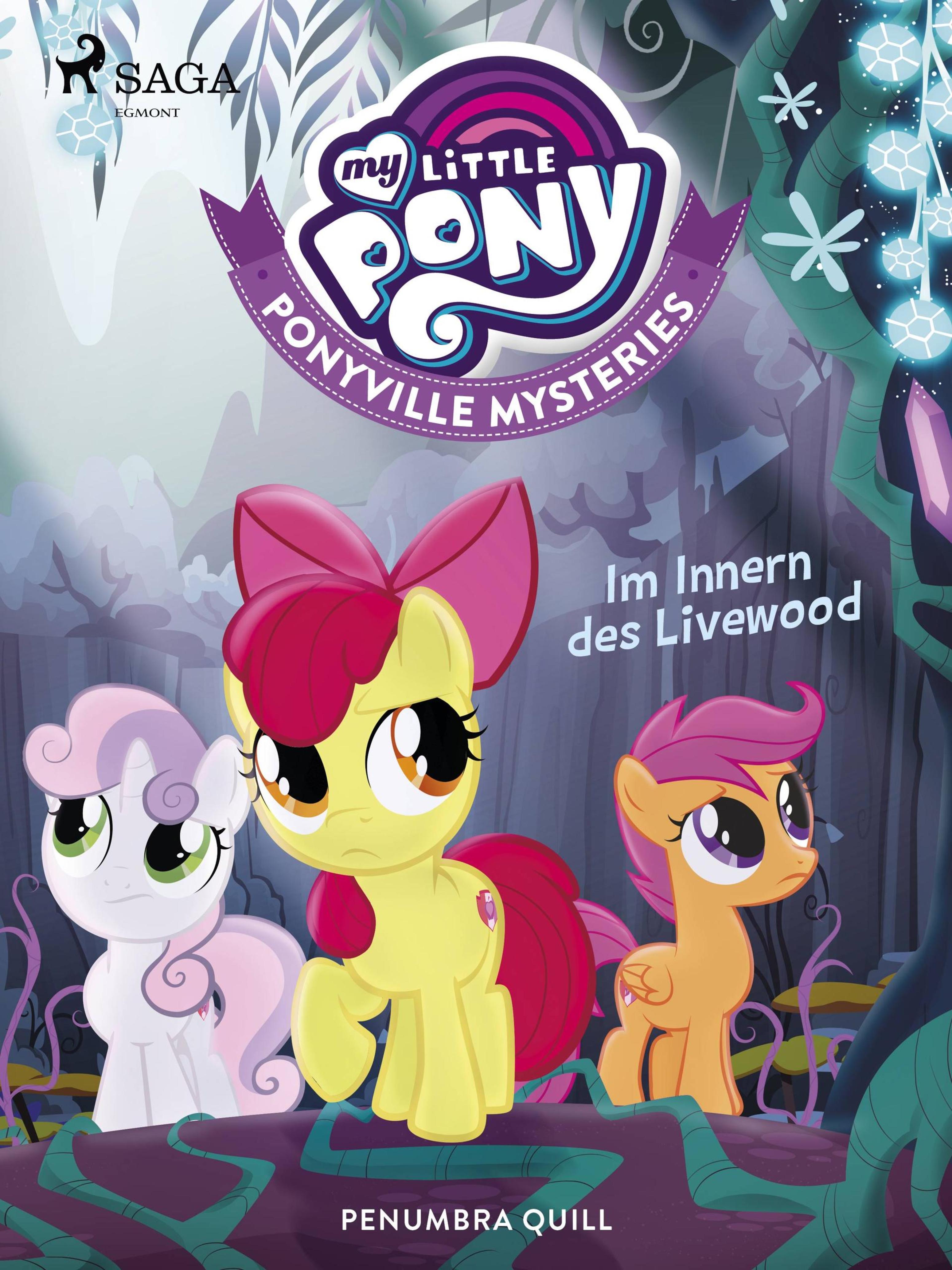 Обложка книги «My Little Pony - Ponyville Mysteries - Im Innern des Livewood»