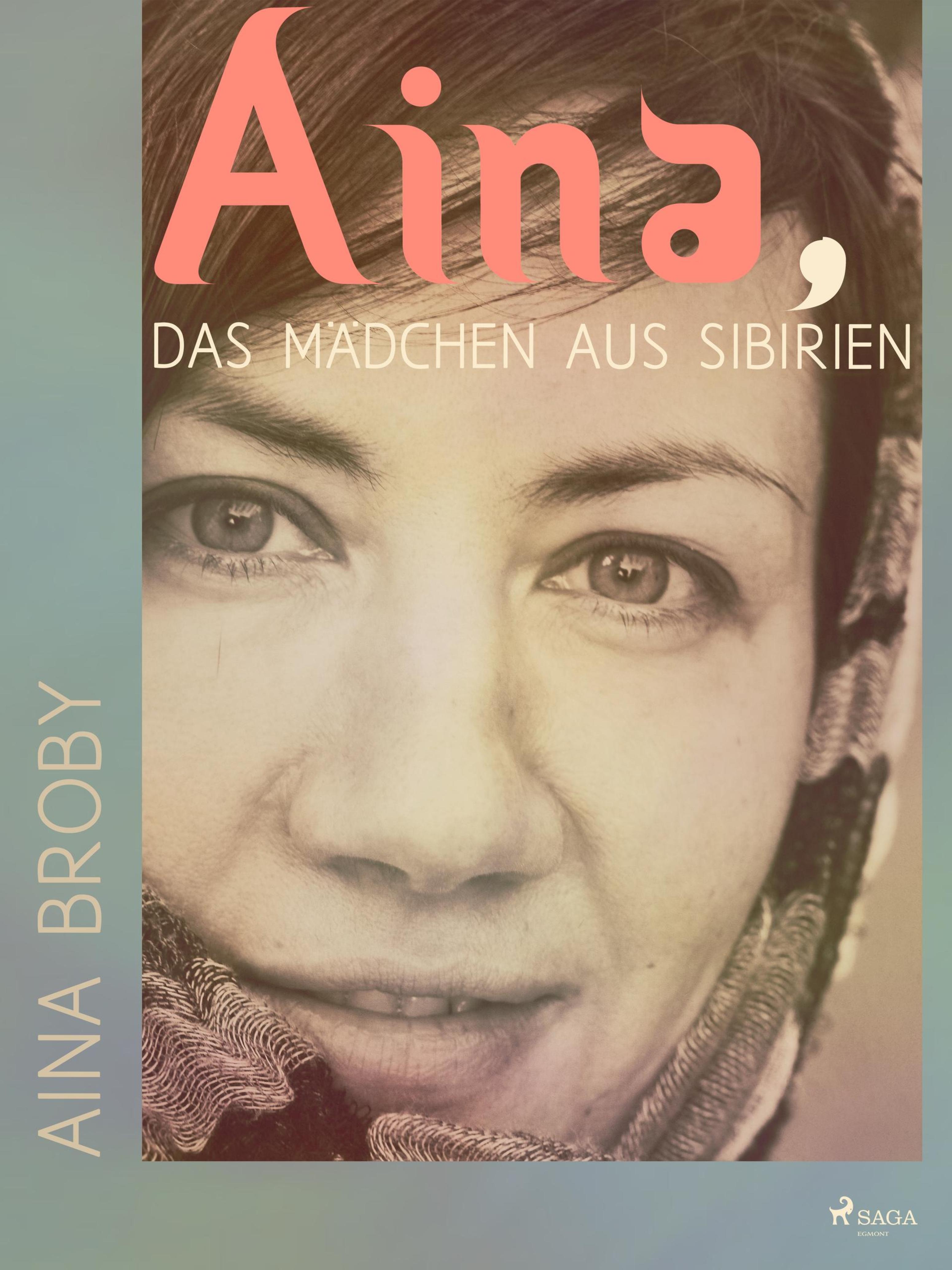 Обложка книги «Aina, das Mädchen aus Sibirien»