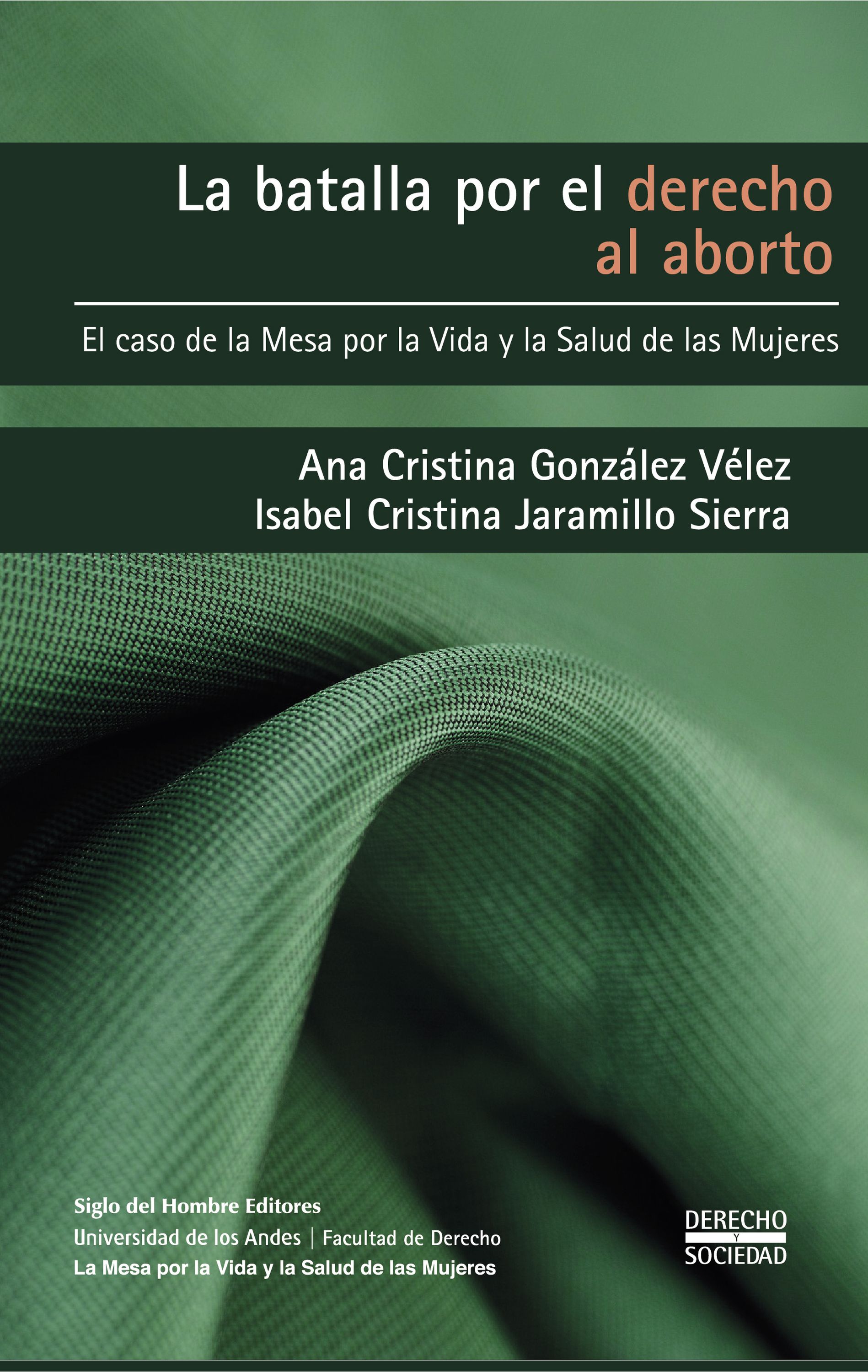 Обложка книги «La batalla por el derecho al aborto»