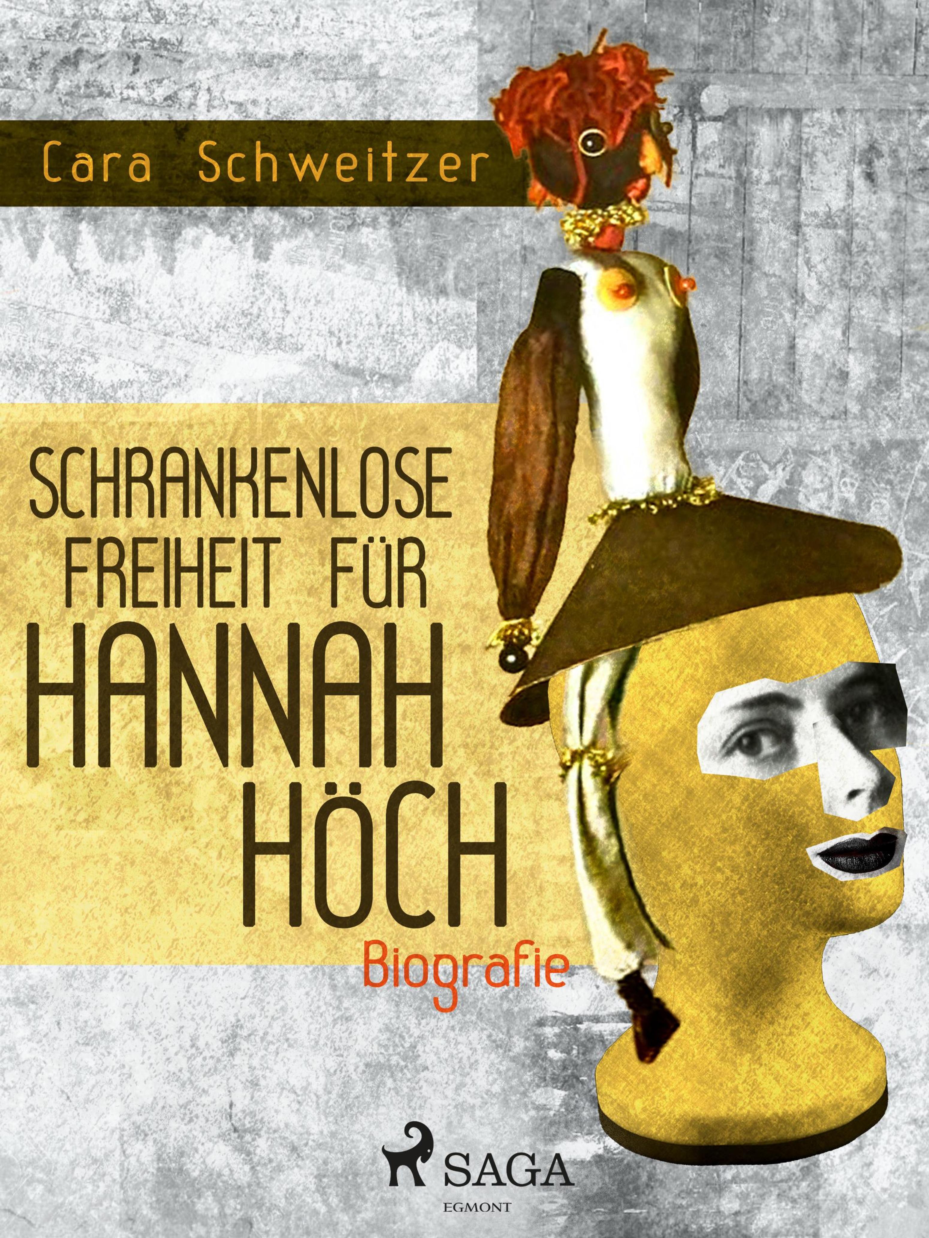 Обложка книги «Schrankenlose Freiheit für Hannah Höch»