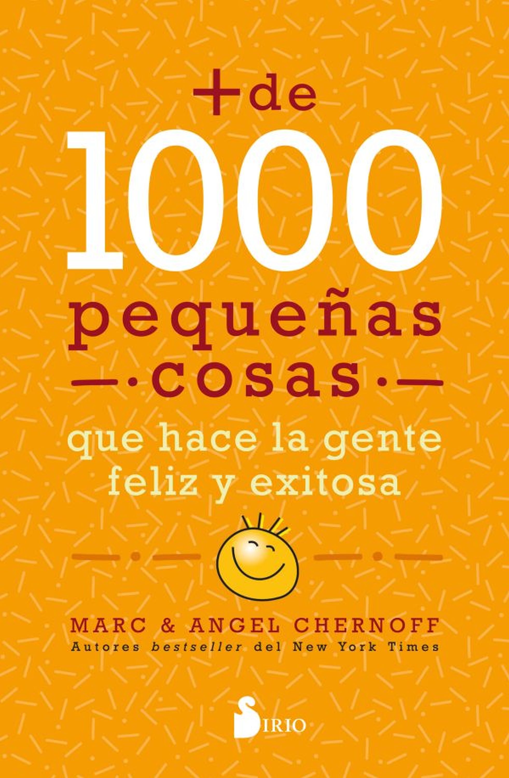Обложка книги «Más de mil pequeñas cosas que hace la gente feliz y exitosa»