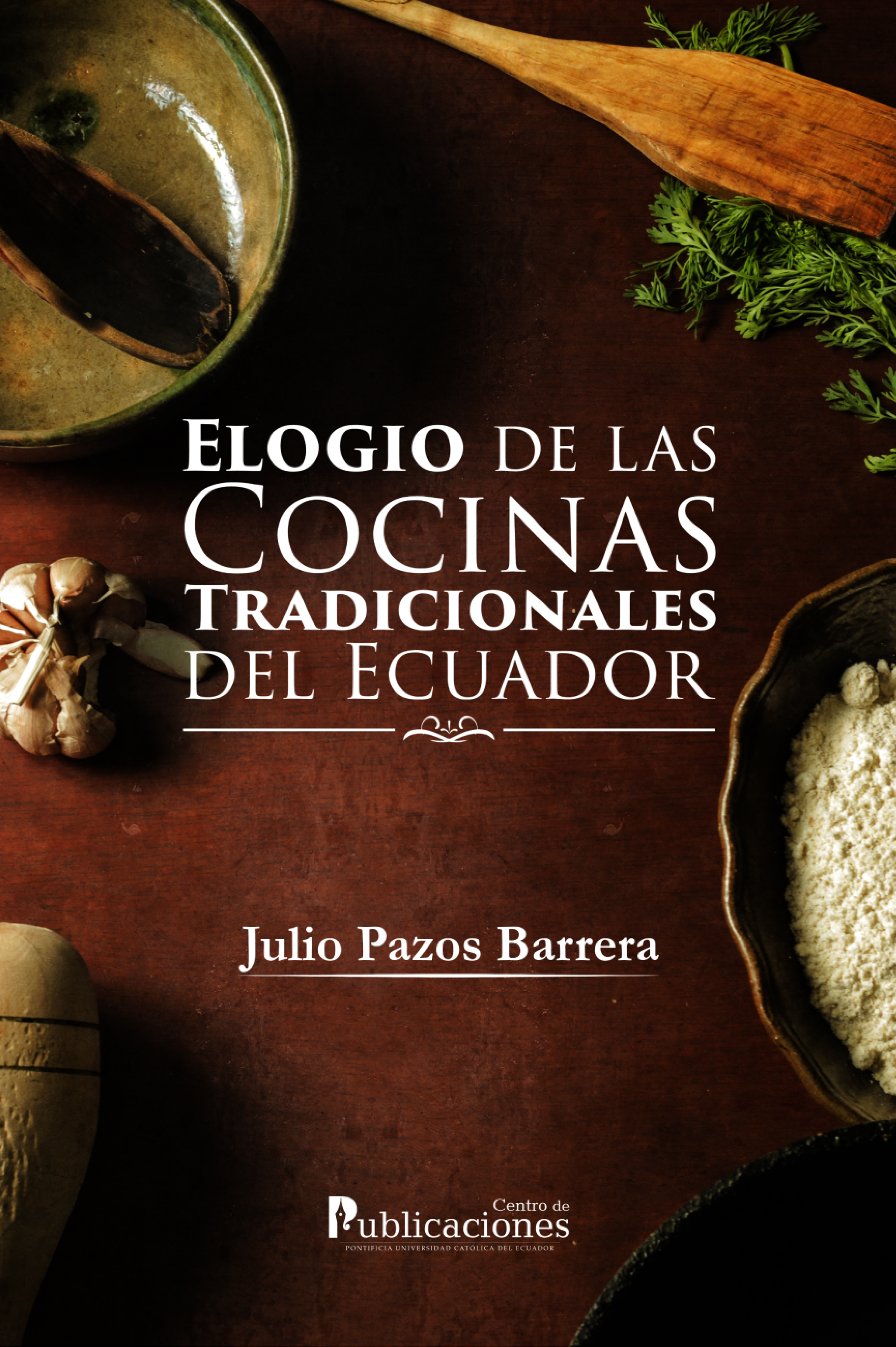 Обложка книги «Elogio de las cocinas tradicionales del Ecuador»