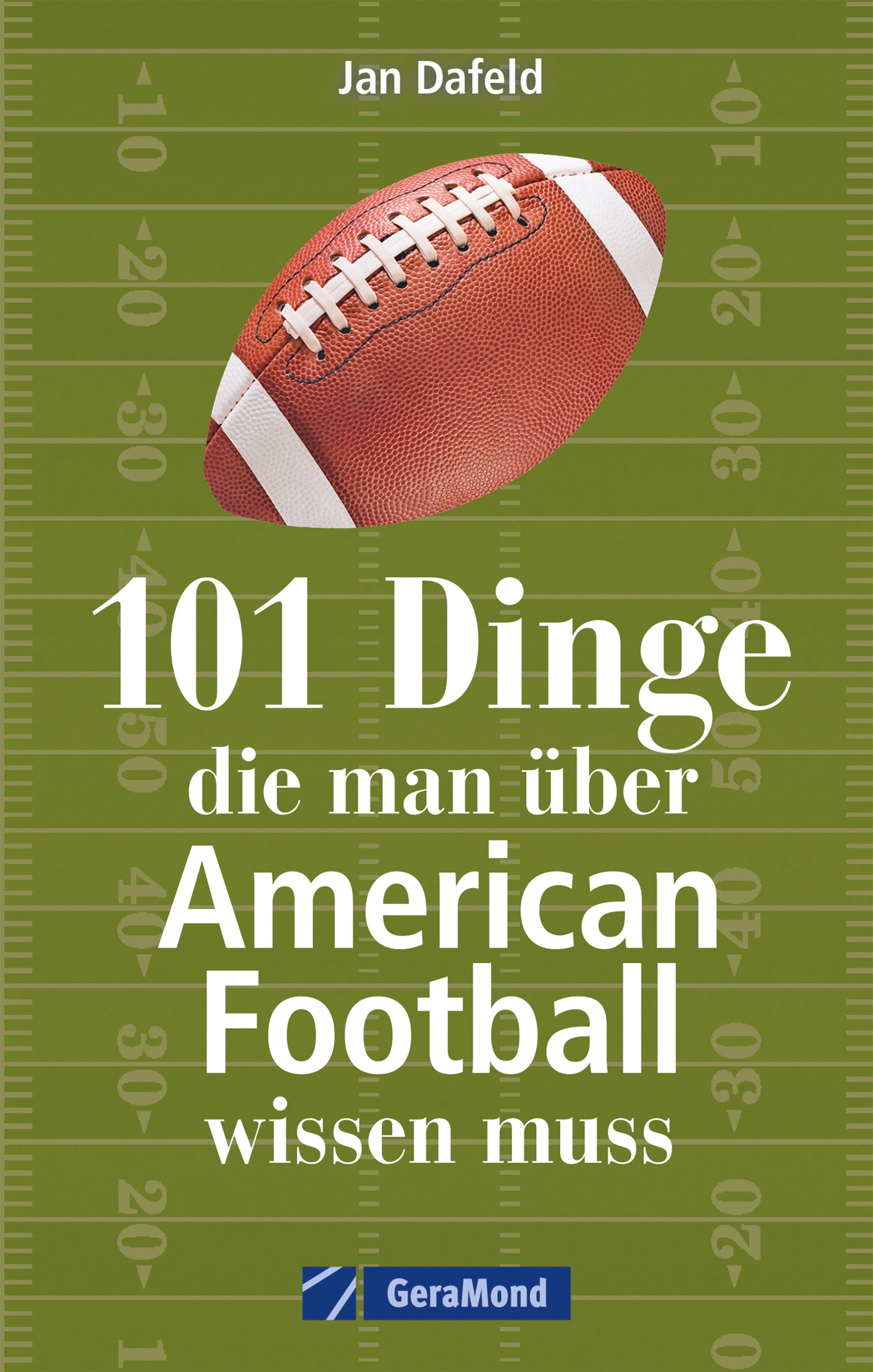Обложка книги «101 Dinge, die man über American Football wissen muss.»