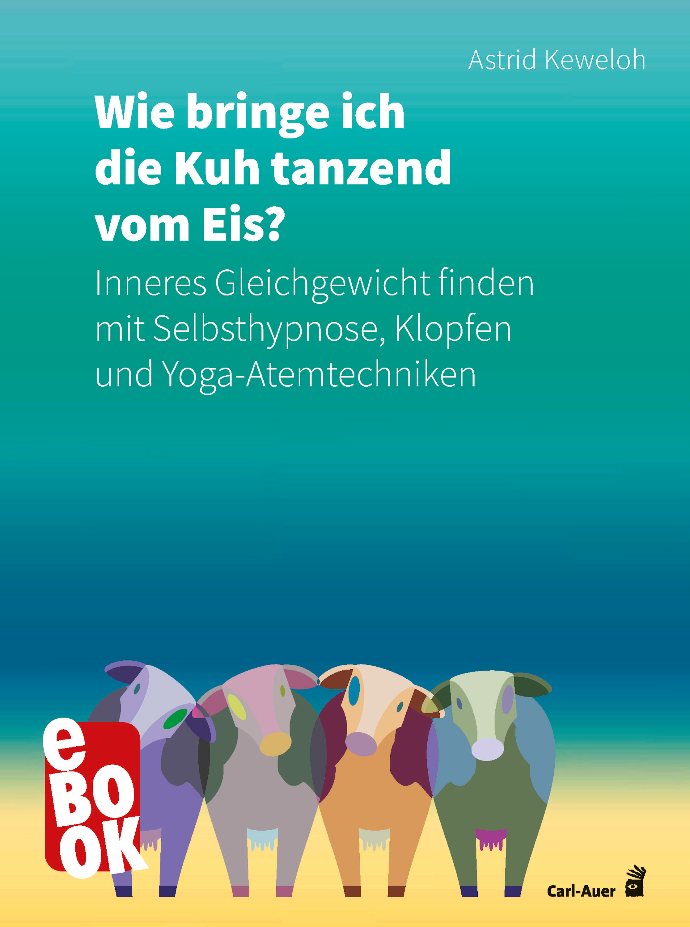 Обложка книги «Wie bringe ich die Kuh tanzend vom Eis?»