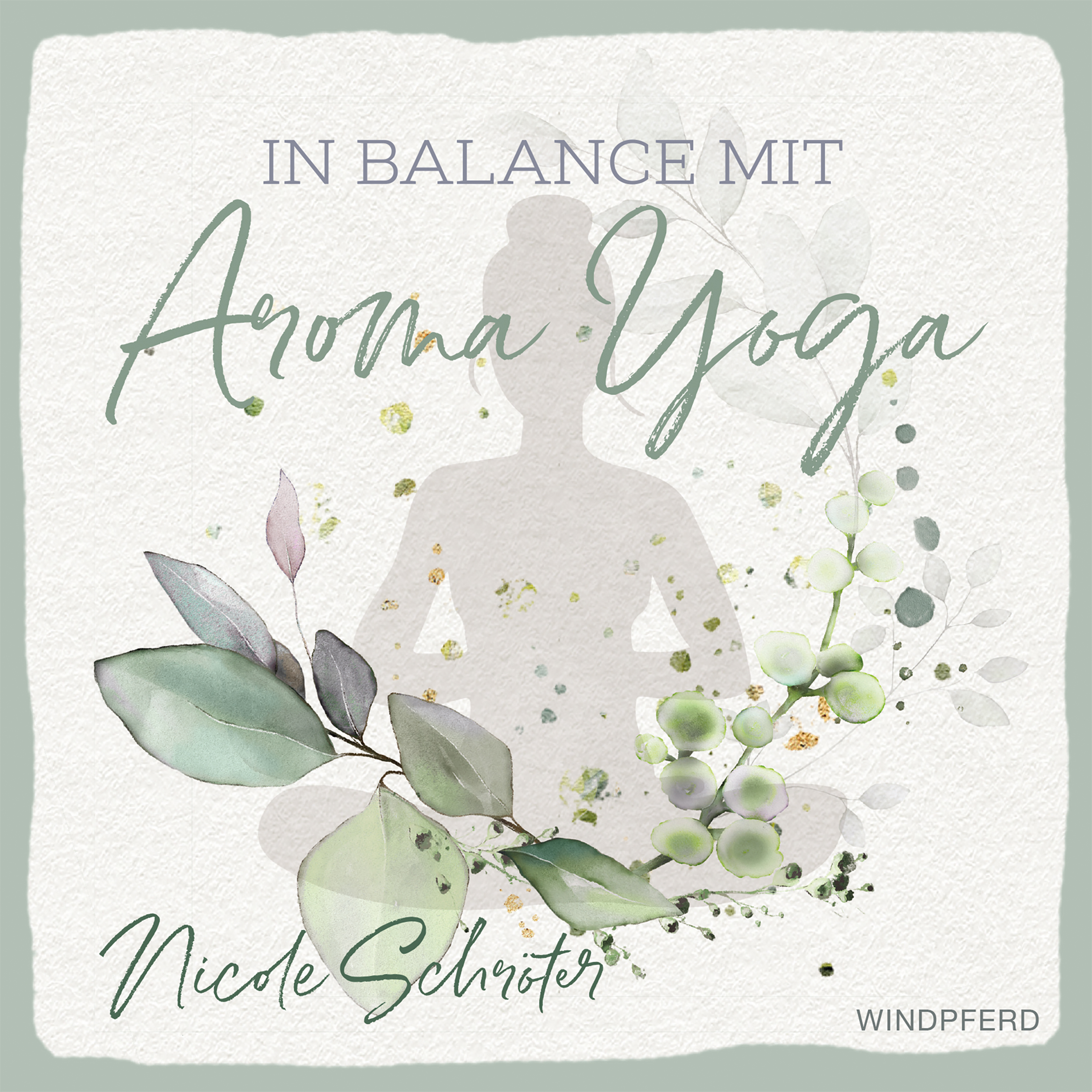 Обложка книги «In Balance mit Aroma-Yoga»