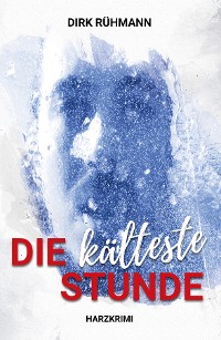 Обложка книги «Die kälteste Stunde»