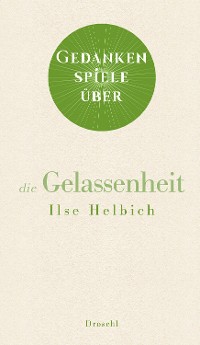 Обложка книги «Gedankenspiele über die Gelassenheit»