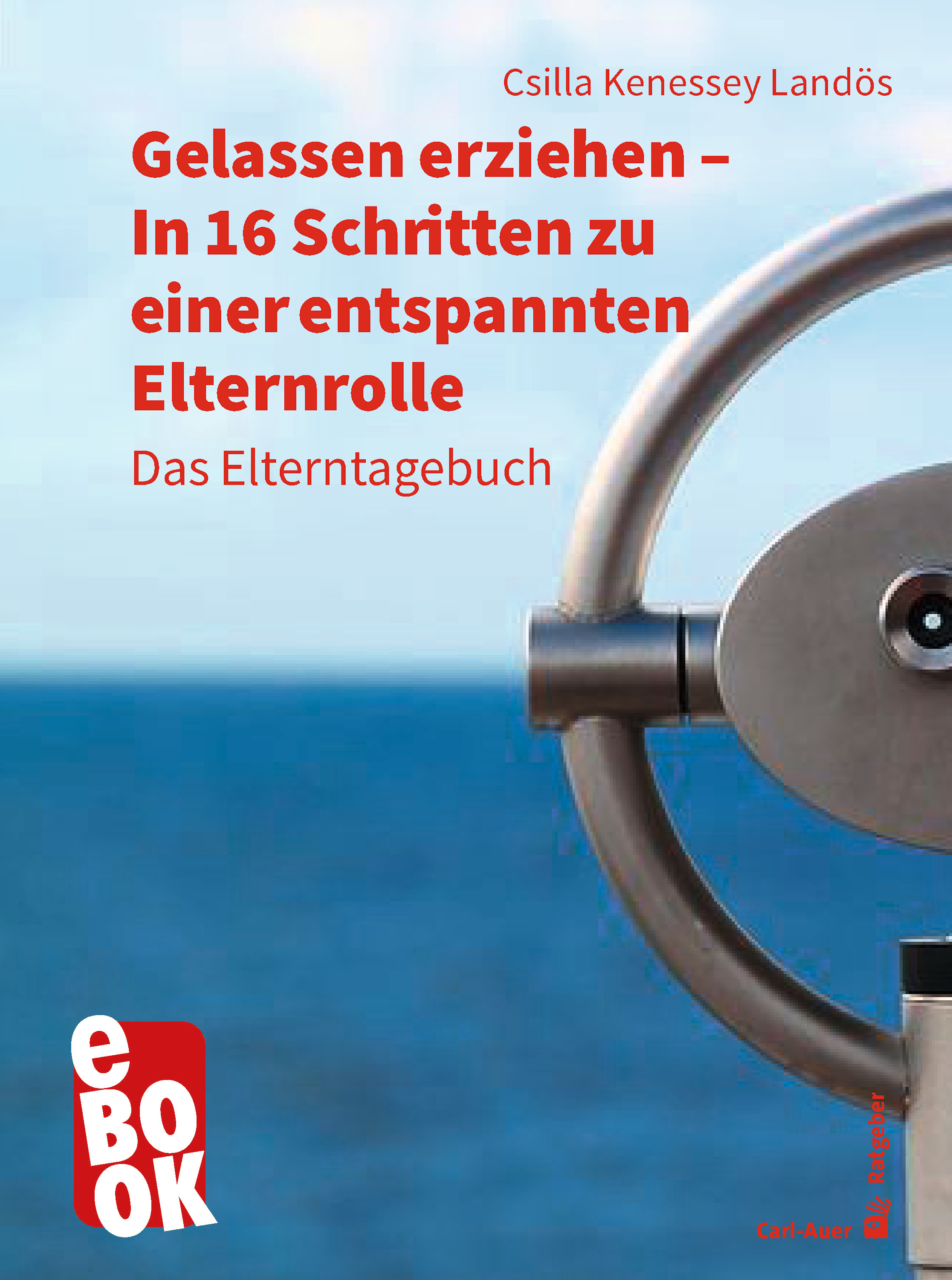 Обложка книги «Gelassen erziehen - In 16 Schritten zu einer entspannten Elternrolle»