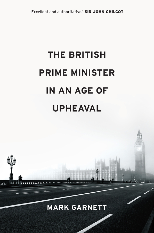 Обложка книги «The British Prime Minister in an Age of Upheaval»