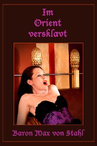 Обложка книги «Im Orient versklavt»
