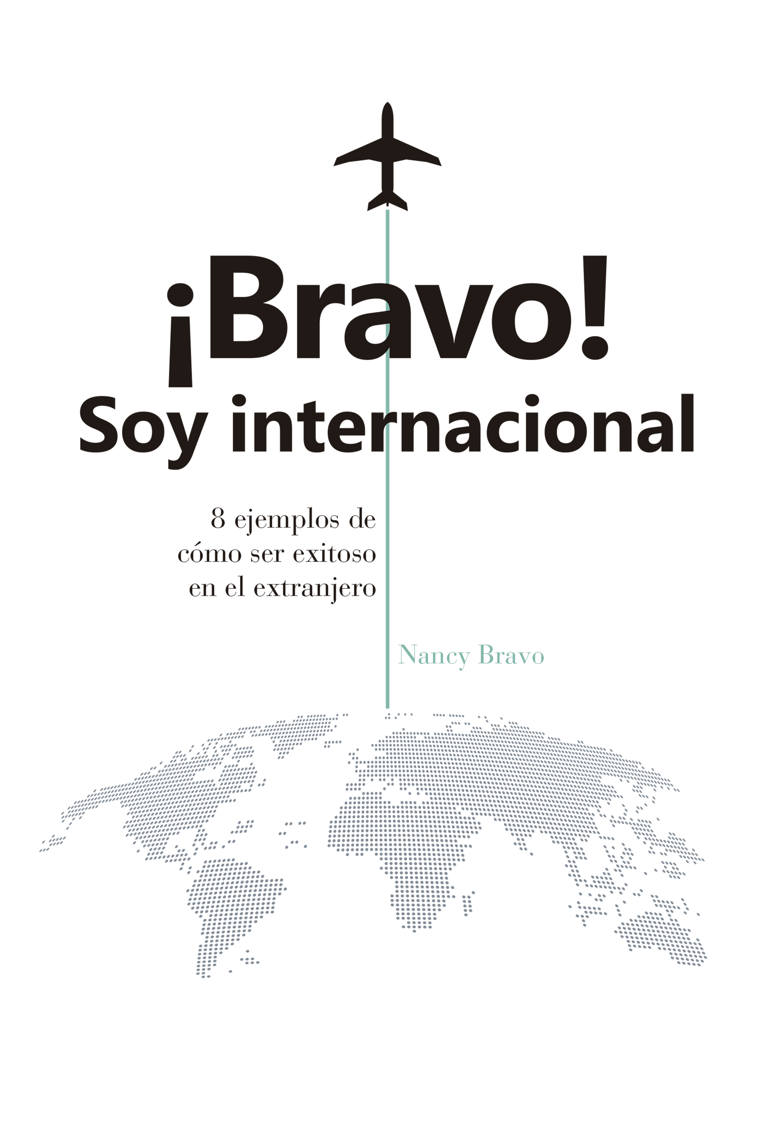 Обложка книги «¡Bravo! Soy internacional»
