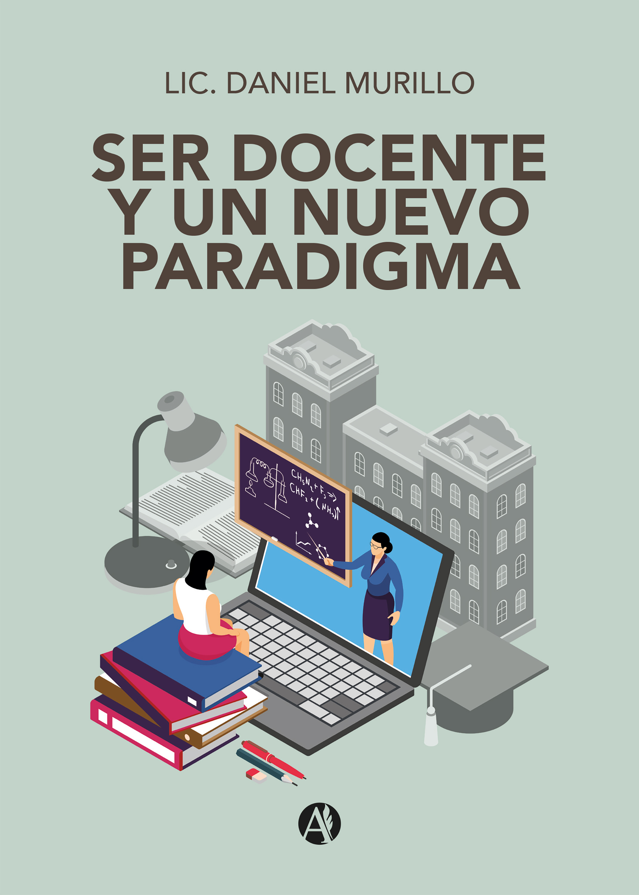 Обложка книги «Ser docente y un nuevo paradigma»