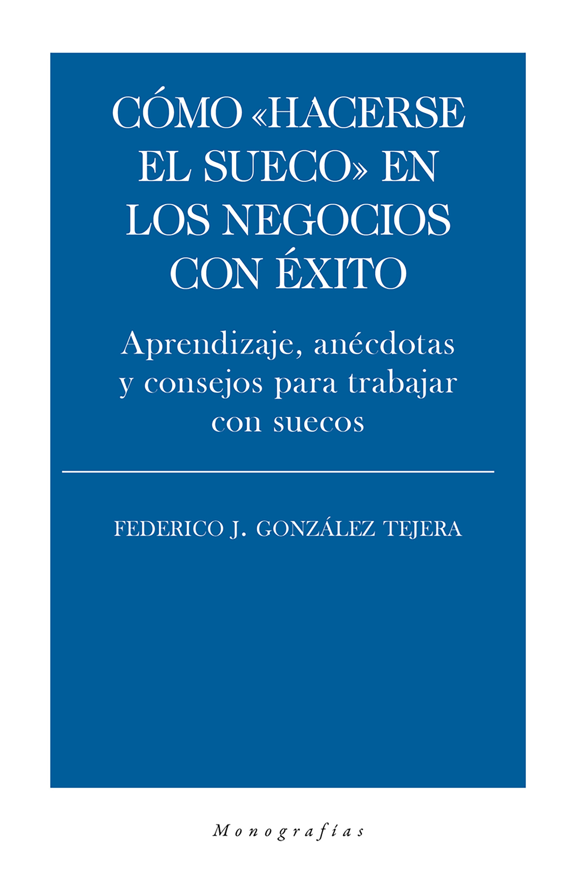 Обложка книги «Cómo "hacerse el sueco" en los negocios con éxito»