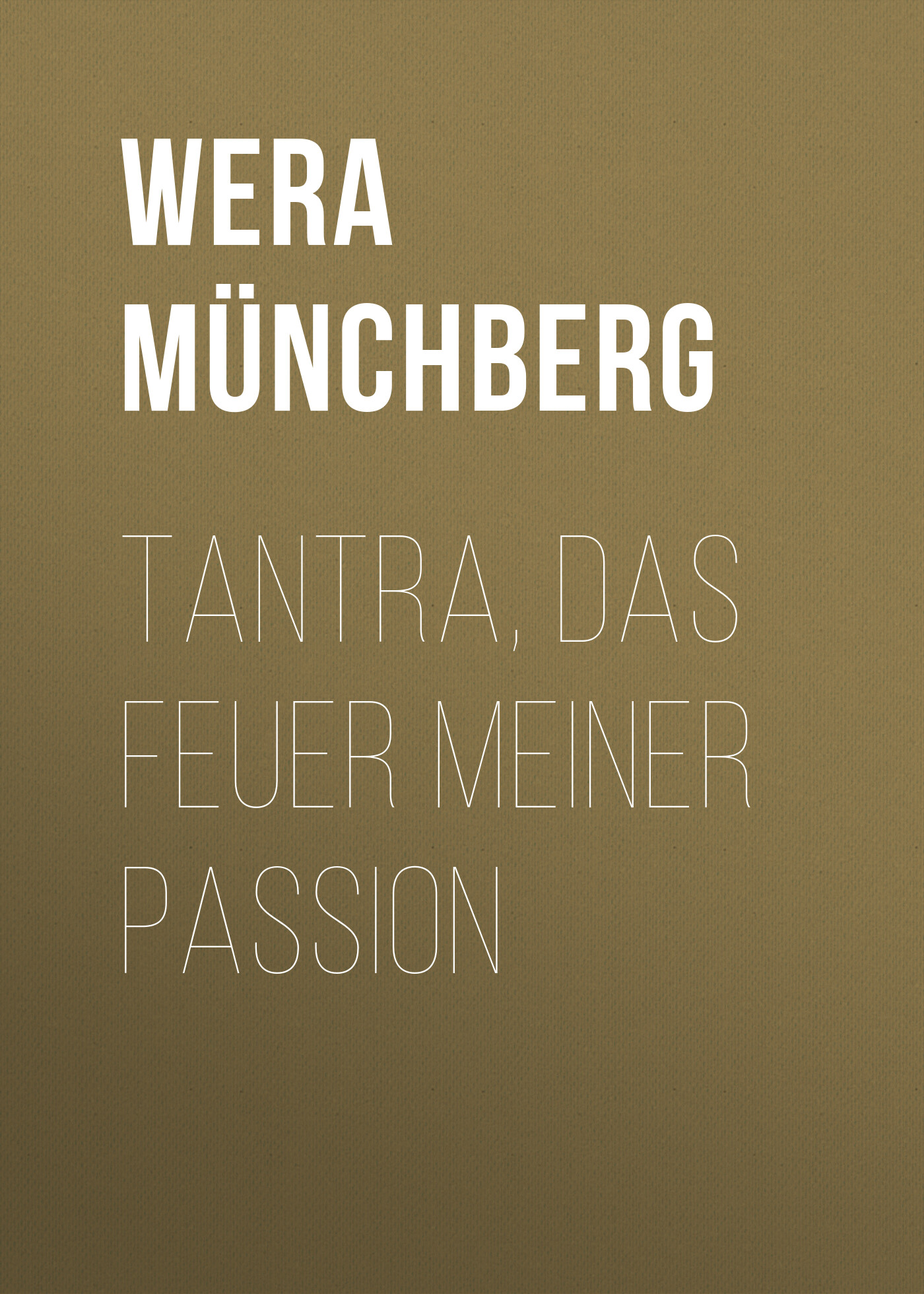 Обложка книги «Tantra, das Feuer meiner Passion»