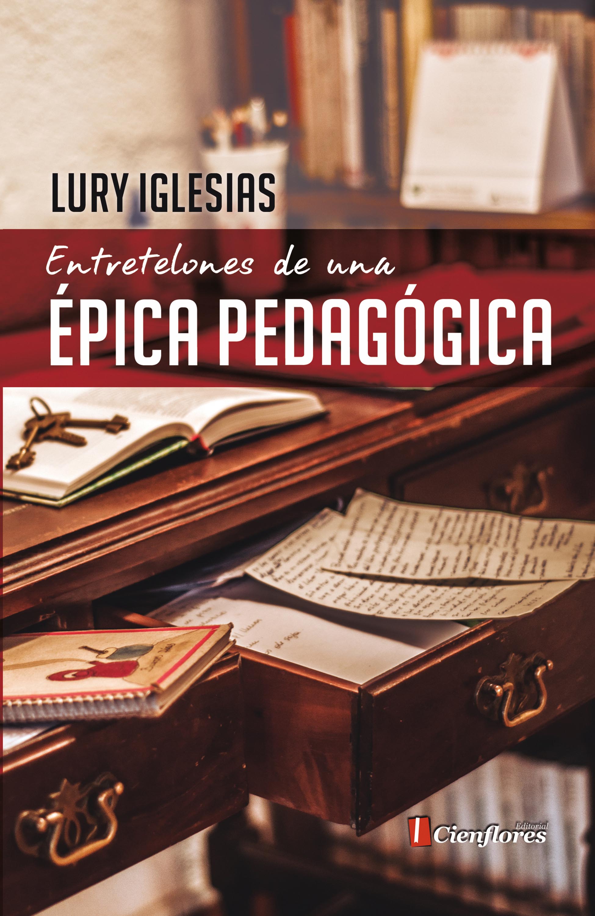 Обложка книги «Entretelones de una épica pedagógica»