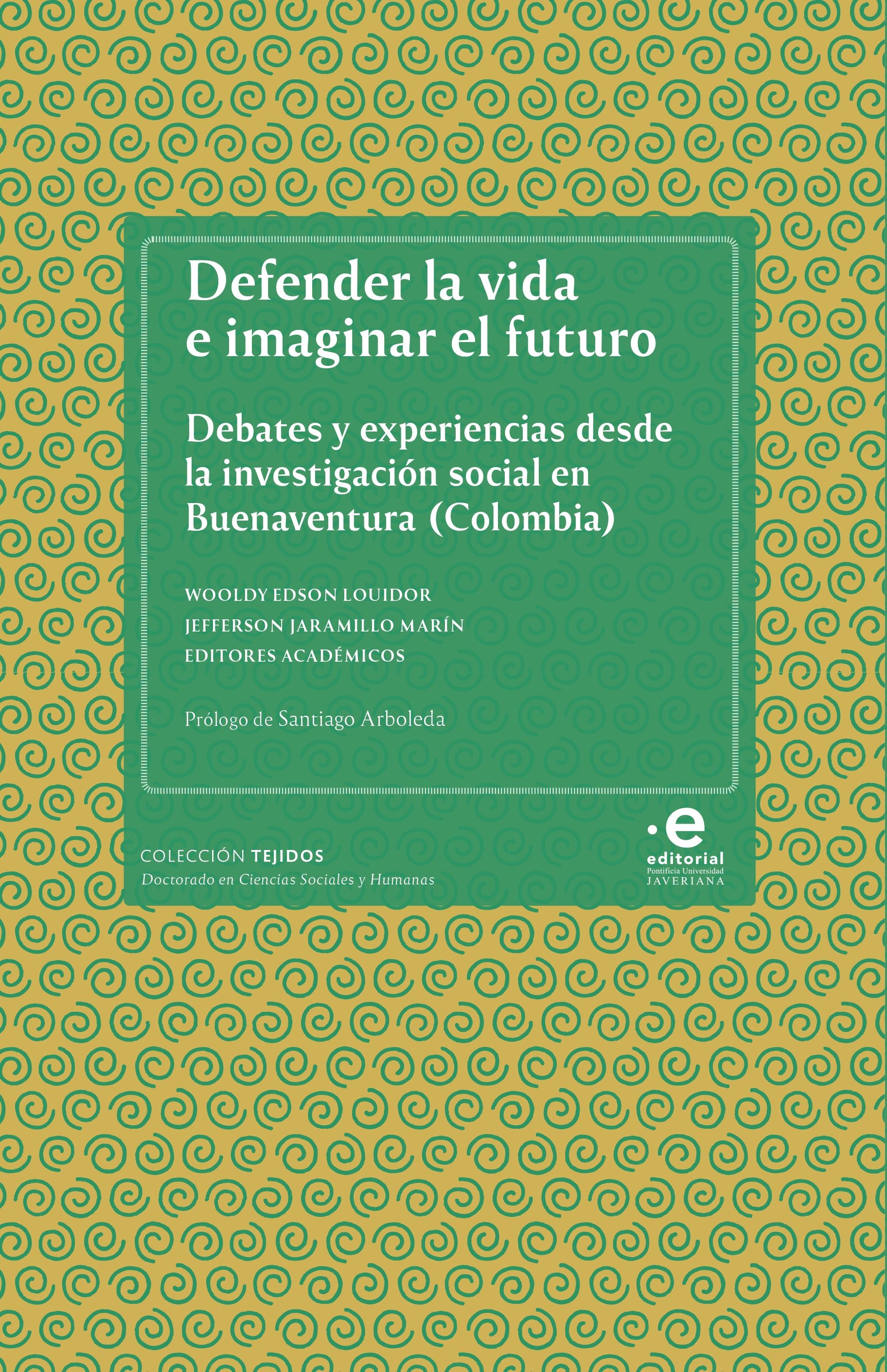 Обложка книги «Defender la vida e imaginar el futuro»