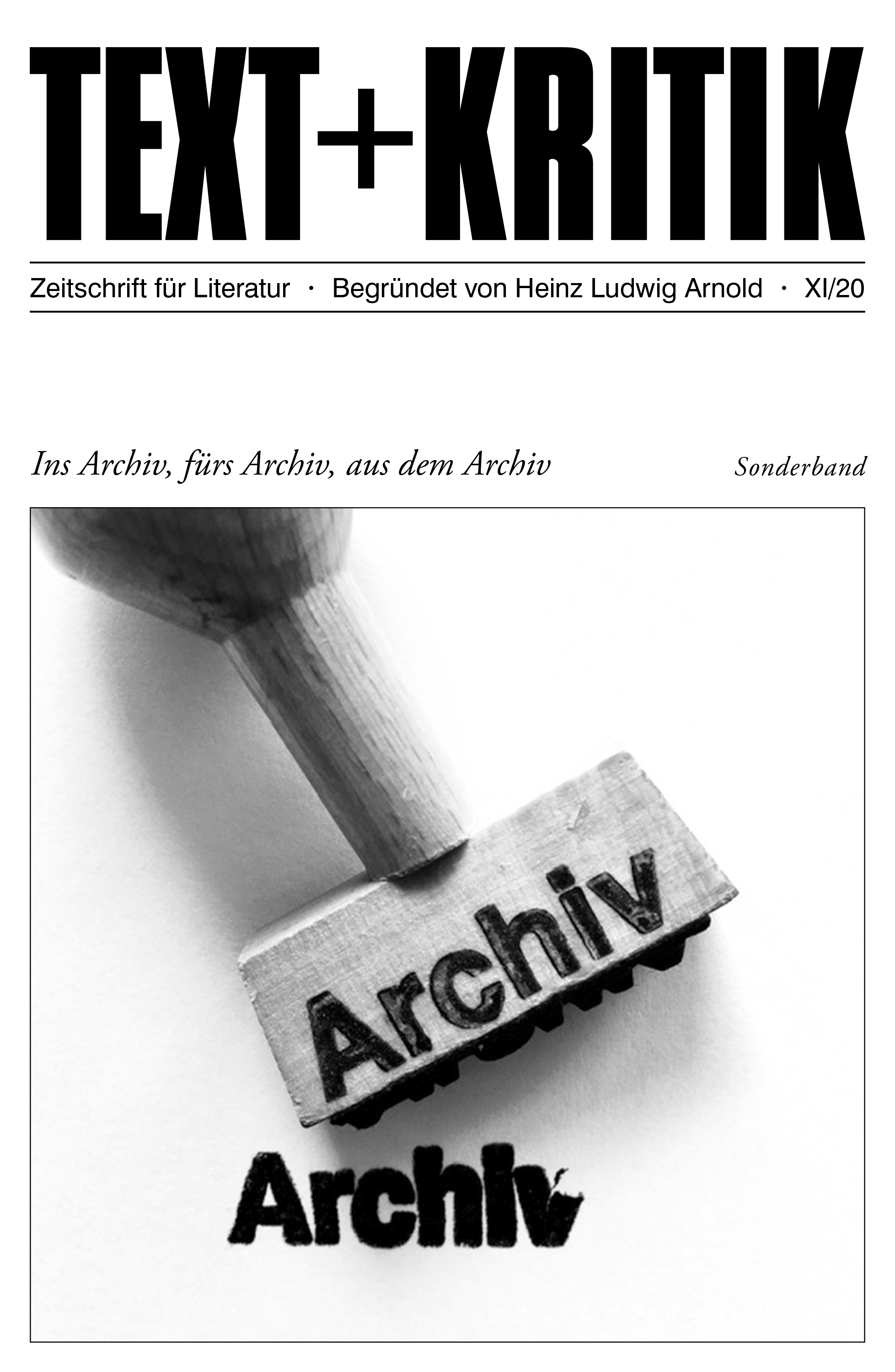 Обложка книги «TEXT + KRITIK Sonderband - Ins Archiv, fürs Archiv, aus dem Archiv»