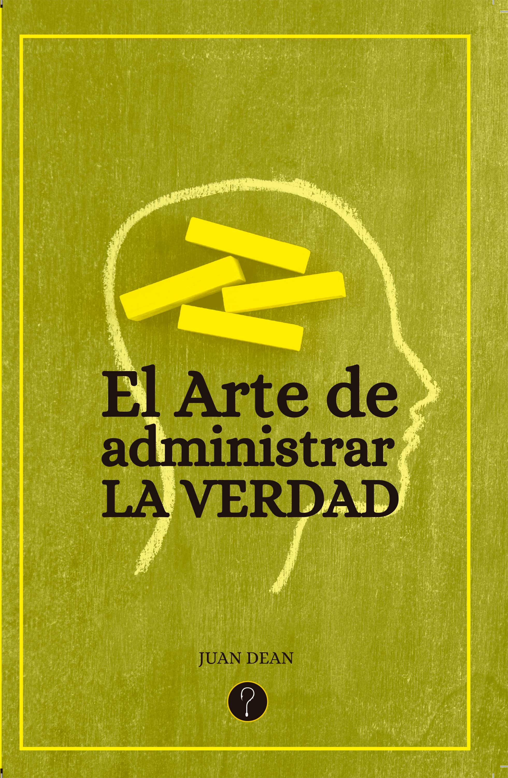 Обложка книги «El arte de administrar la verdad»