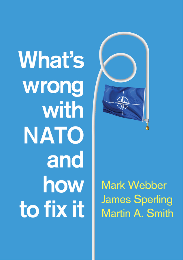 Обложка книги «What's Wrong with NATO and How to Fix it»