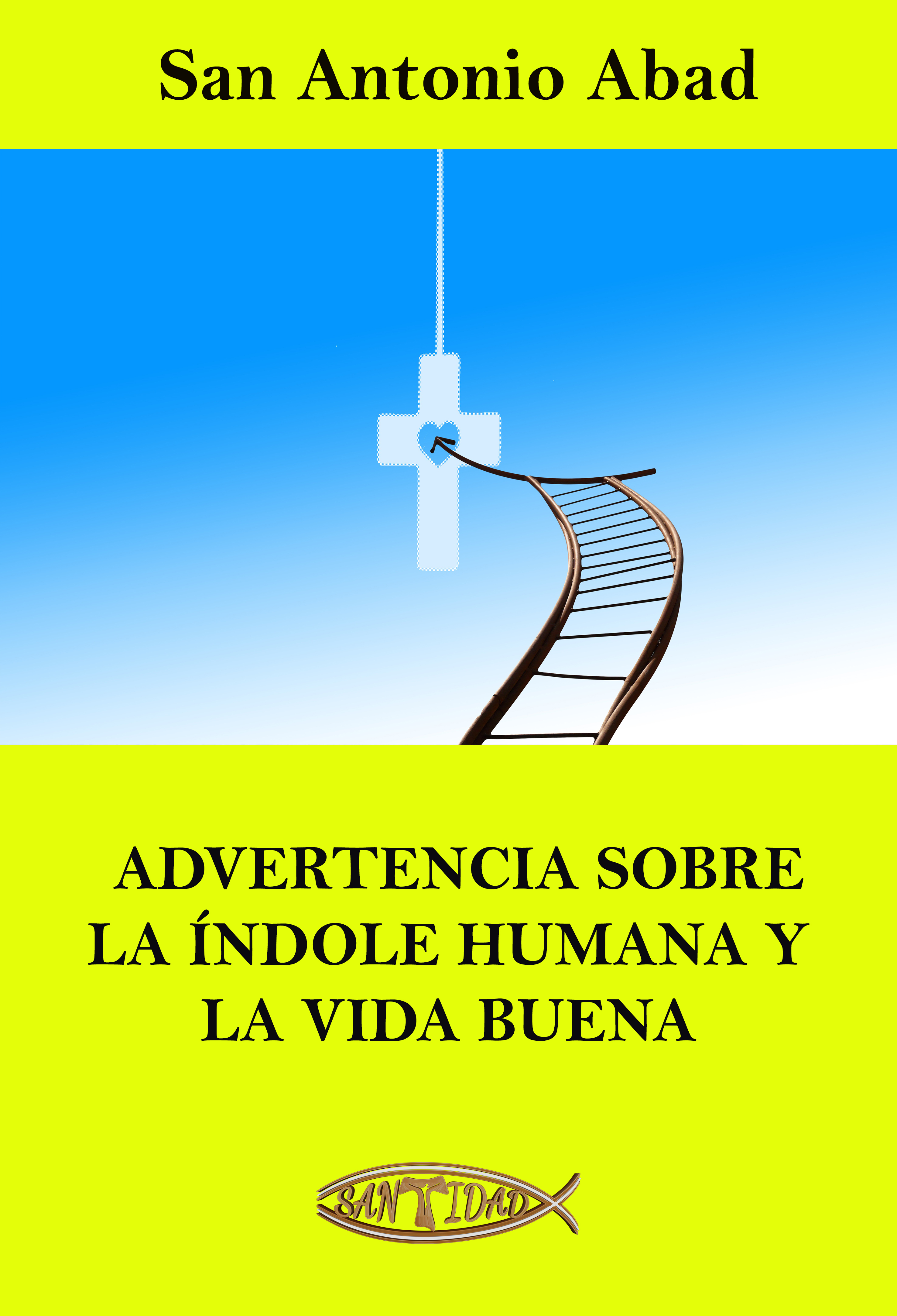 Обложка книги «Advertencia sobre la índole humana y la vida buena»