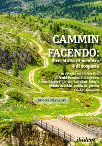 Обложка книги «Cammin facendo: dieci storie di incontro e di scoperta»