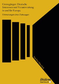 Обложка книги «Grenzgänger: Deutsche Interessen und Verantwortung in und für Europa»