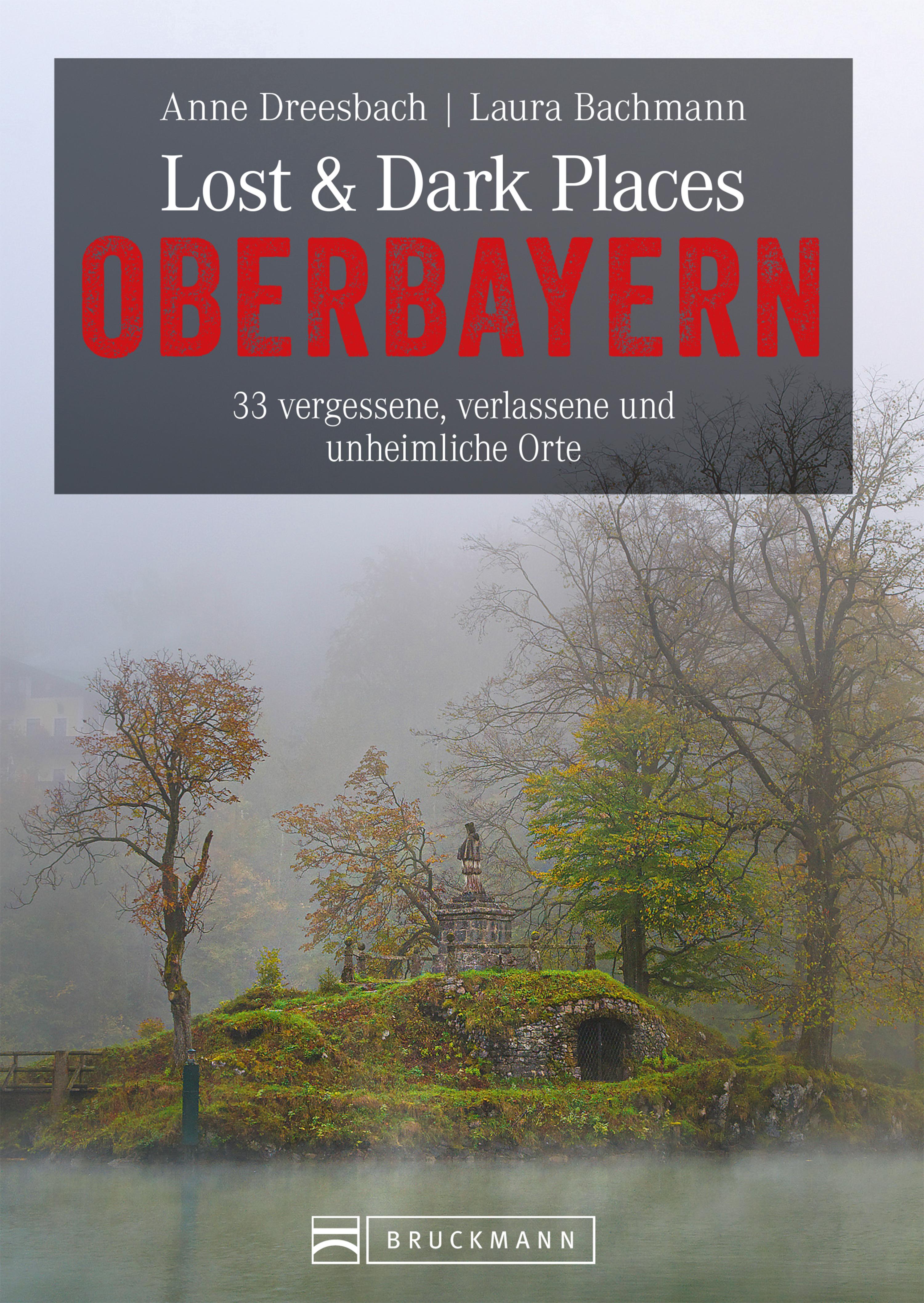 Обложка книги «Lost & Dark Places Oberbayern»
