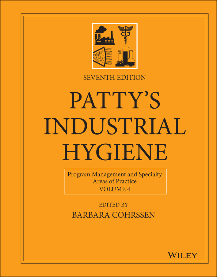Обложка книги «Patty's Industrial Hygiene, Program Management and Specialty Areas of Practice»