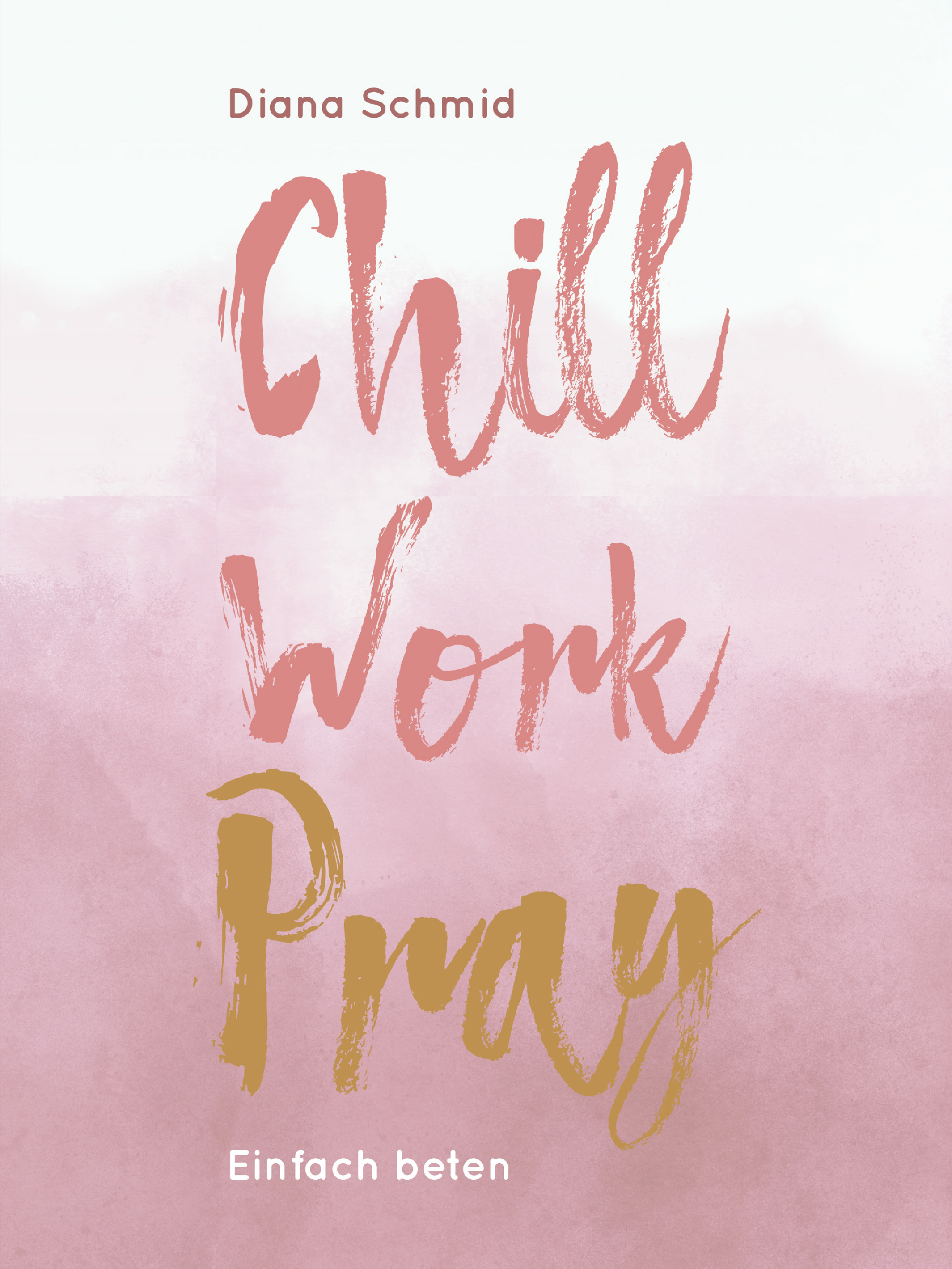 Обложка книги «Chill Work Pray»