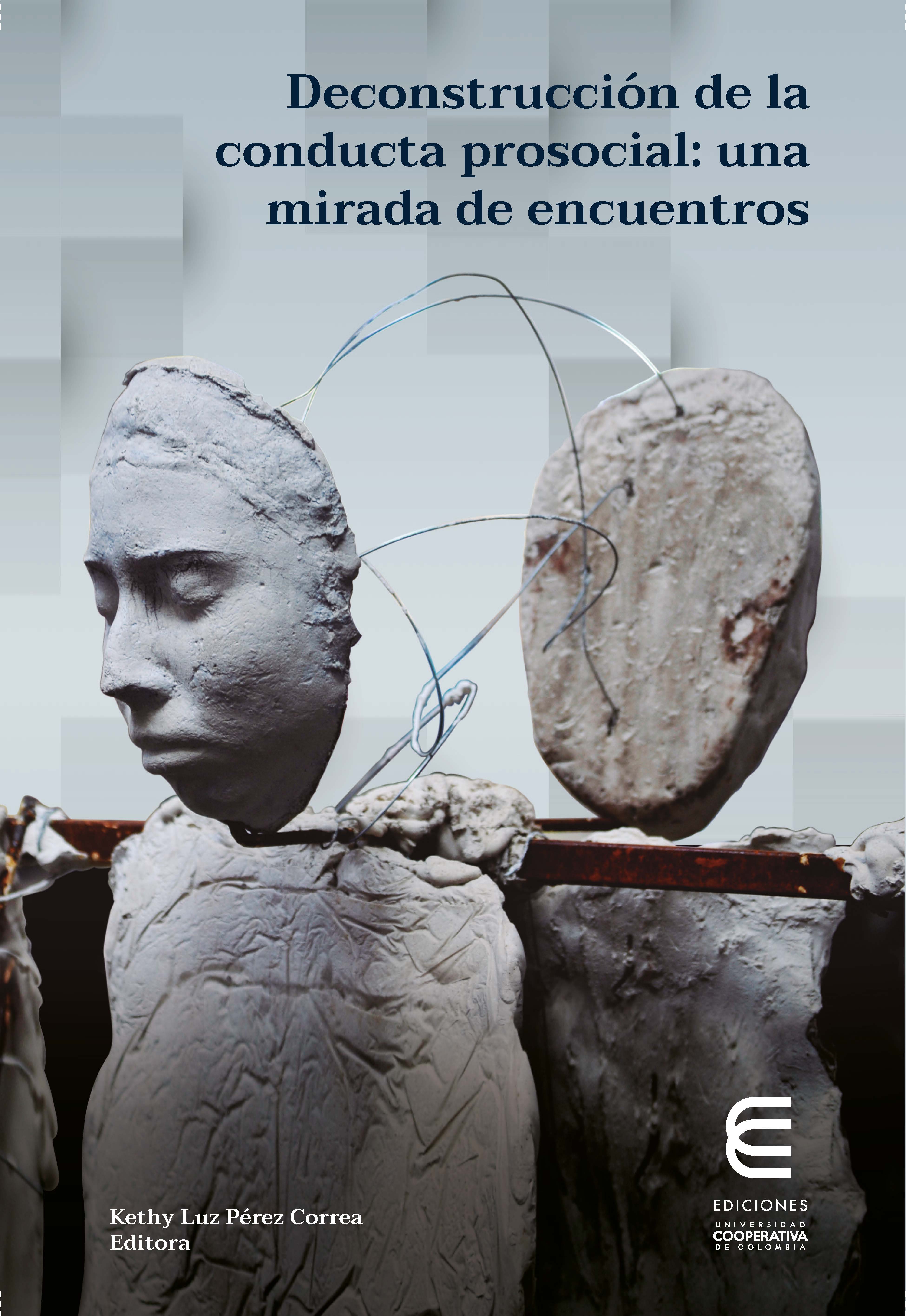 Обложка книги «Deconstrucción de la conducta prosocial: una mirada de encuentros»