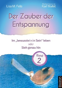 Обложка книги «Der Zauber der Entspannung / Der Zauber der Entspannung (Band 2)»