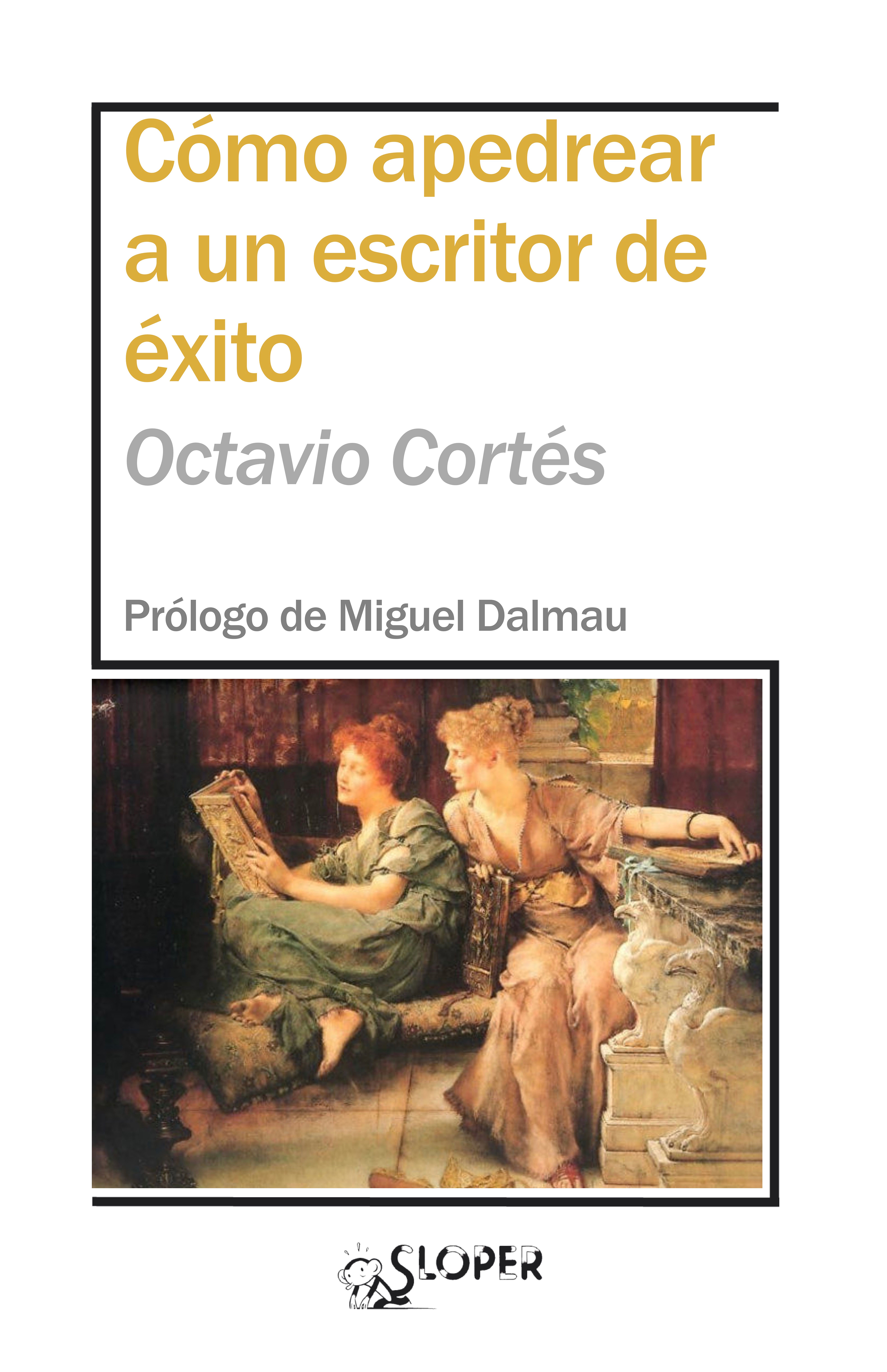 Обложка книги «Cómo apedrear a un escritor de éxito»