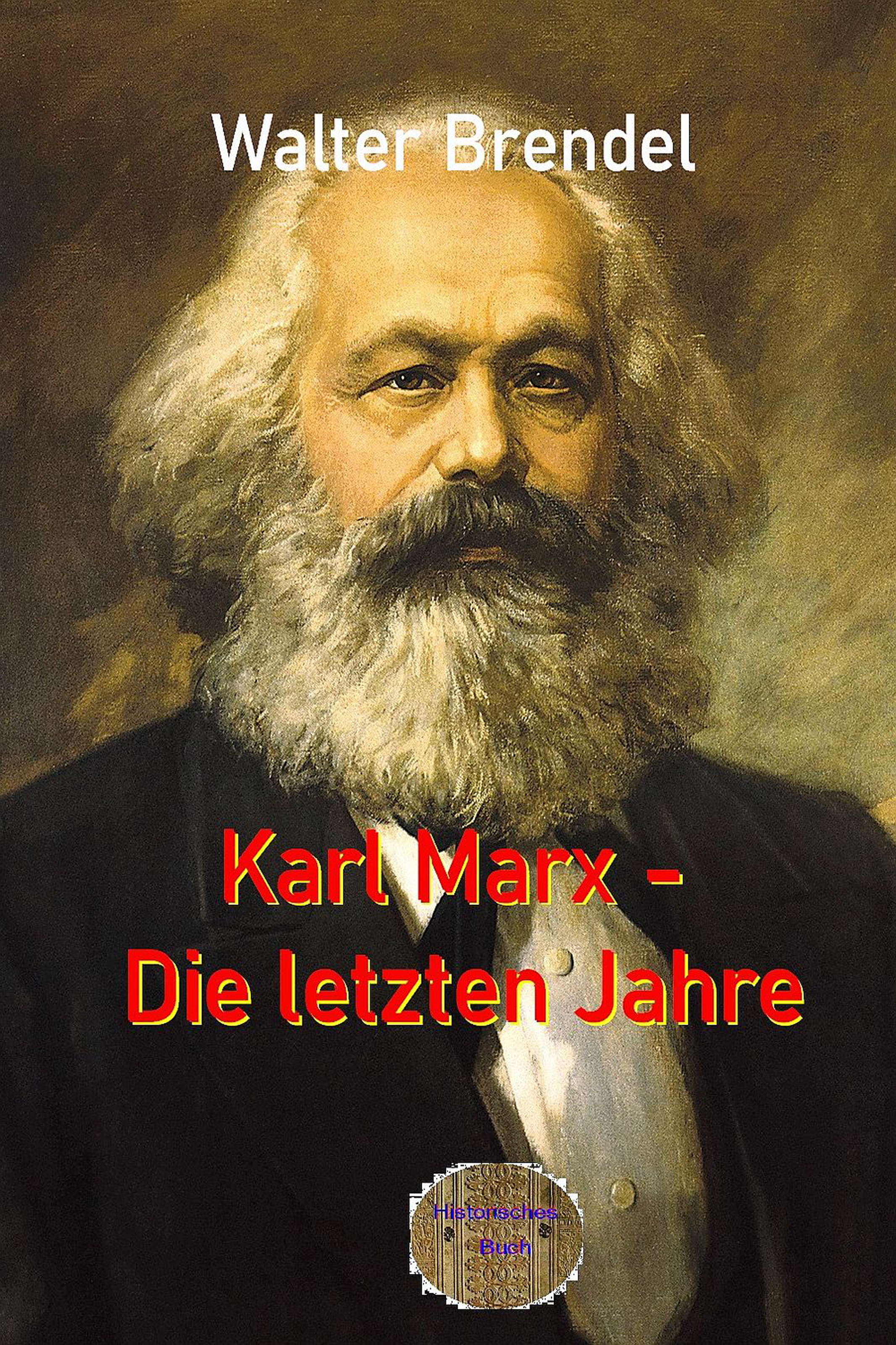Обложка книги «Karl Marx - Die letzten Jahre»