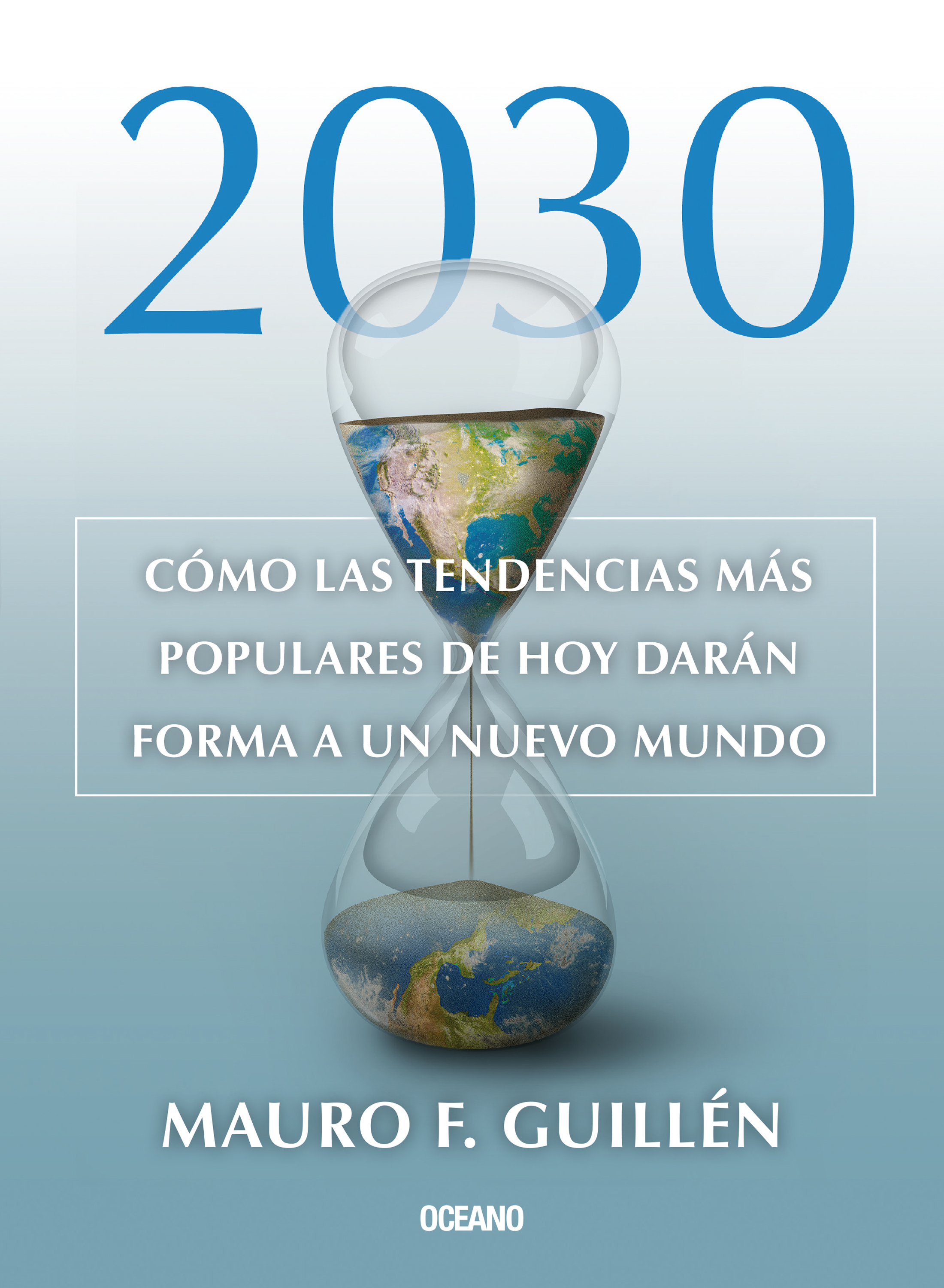 Обложка книги «2030: Cómo las tendencias actuales darán forma a un nuevo mundo»
