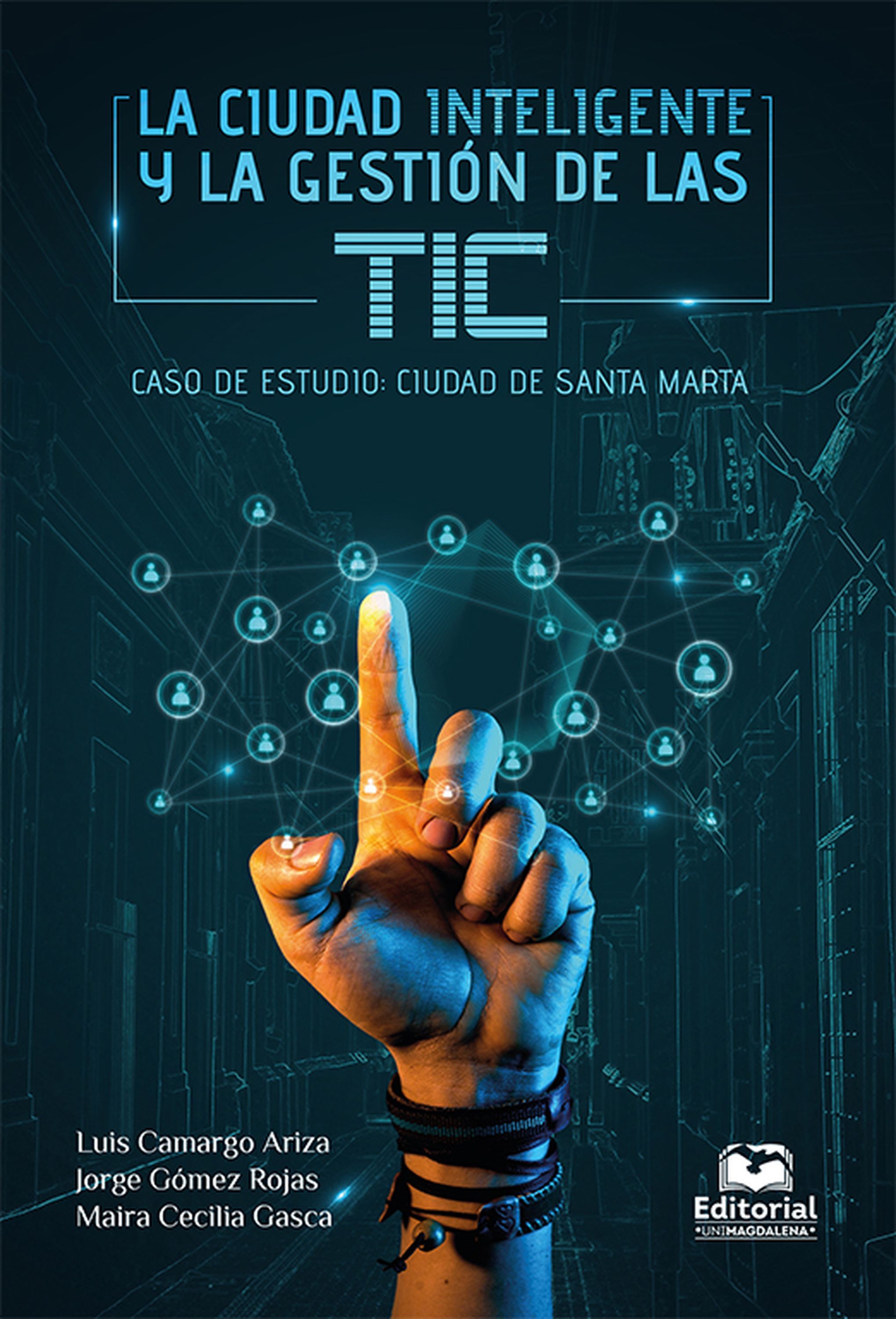 Обложка книги «La ciudad inteligente y la gestión de las TIC. Caso de estudio: ciudad de Santa Marta»
