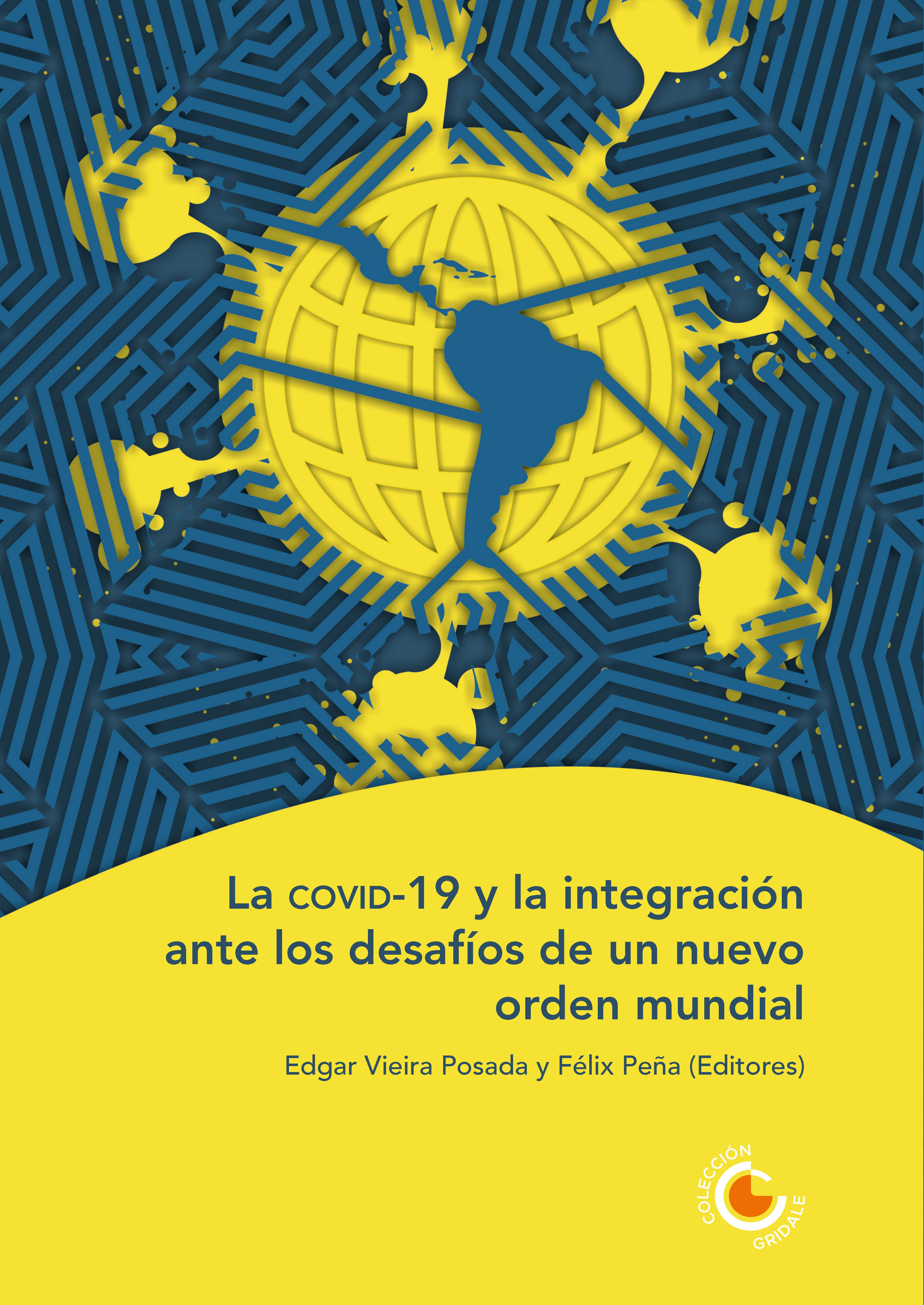 Обложка книги «La covid-19 y la integración ante los desafíos de un nuevo orden mundial»