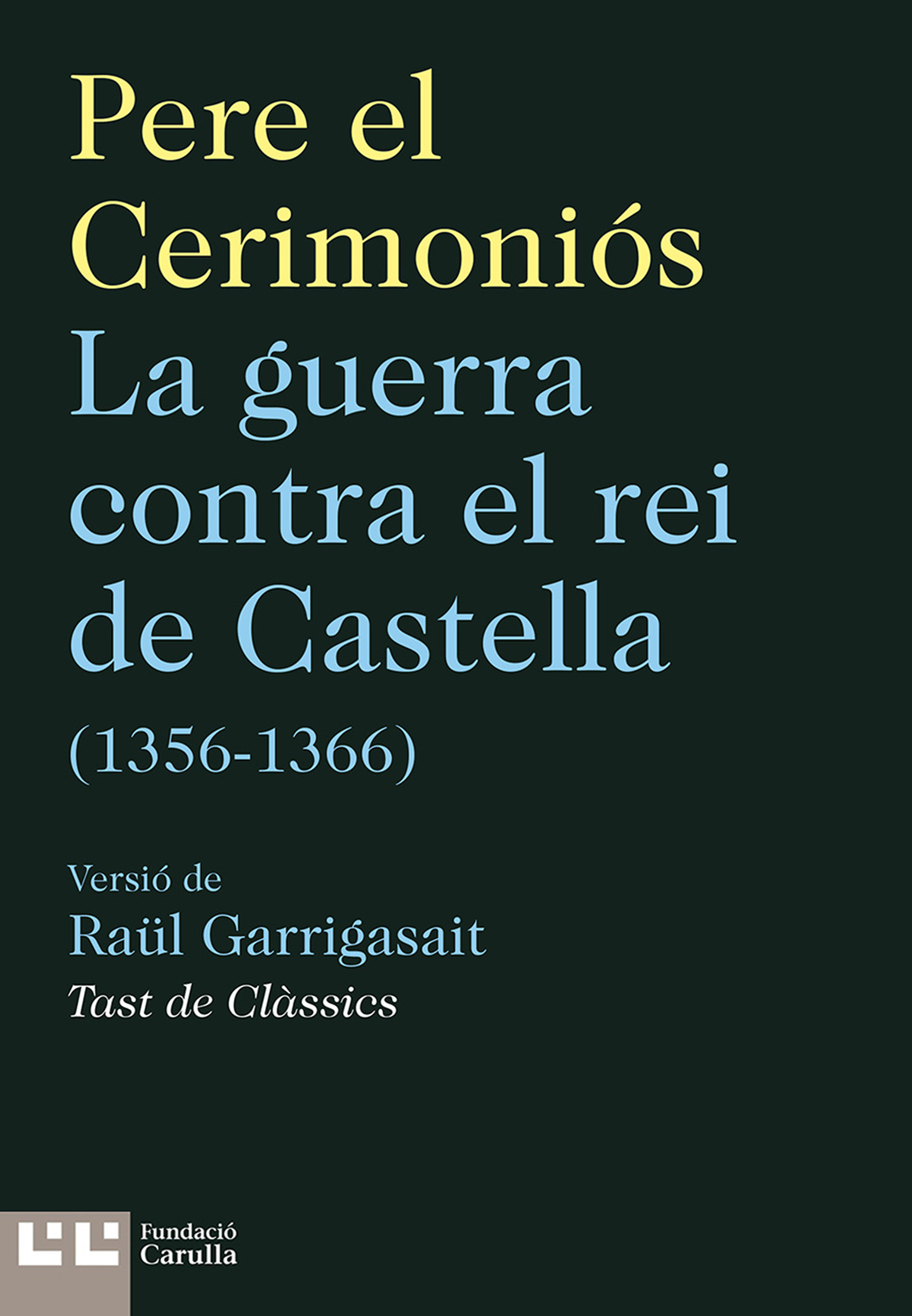 Обложка книги «La guerra contra el rei de Castella (1356-1366)»