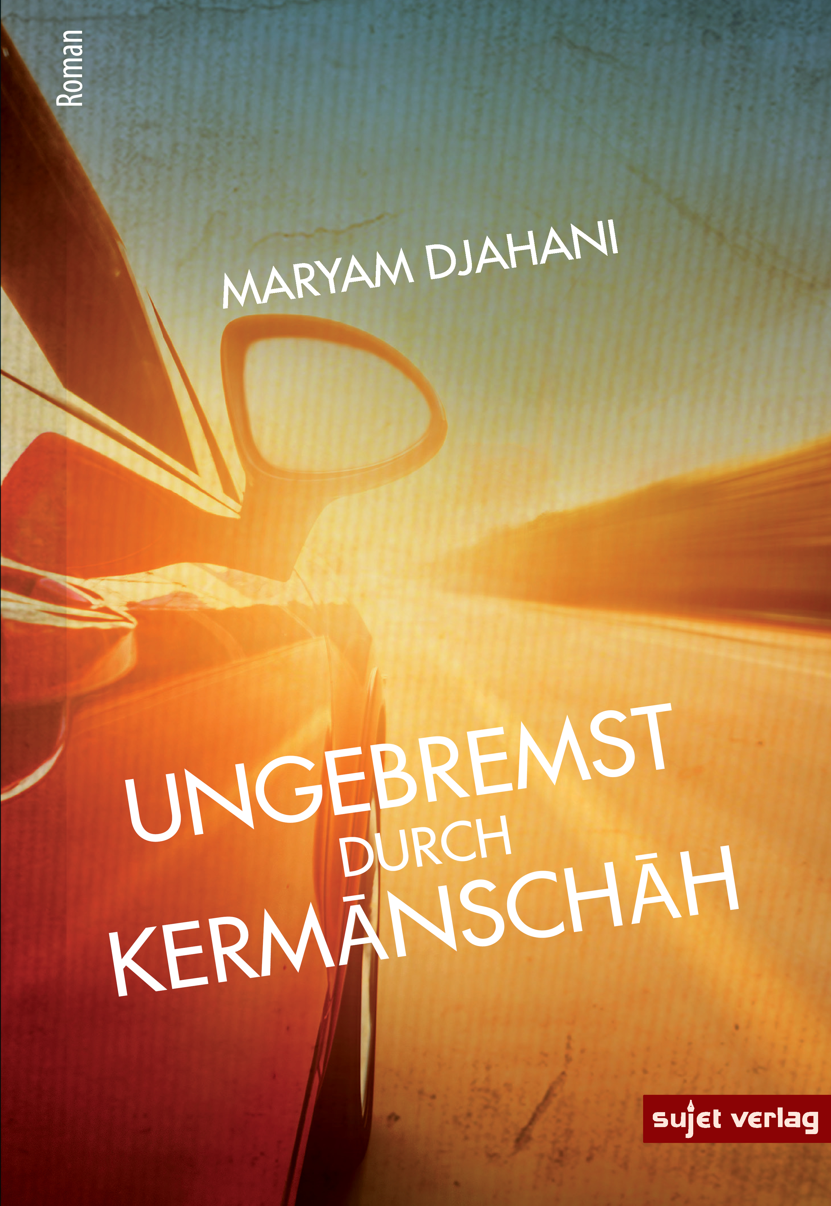 Обложка книги «Ungebremst durch Kermanschah»