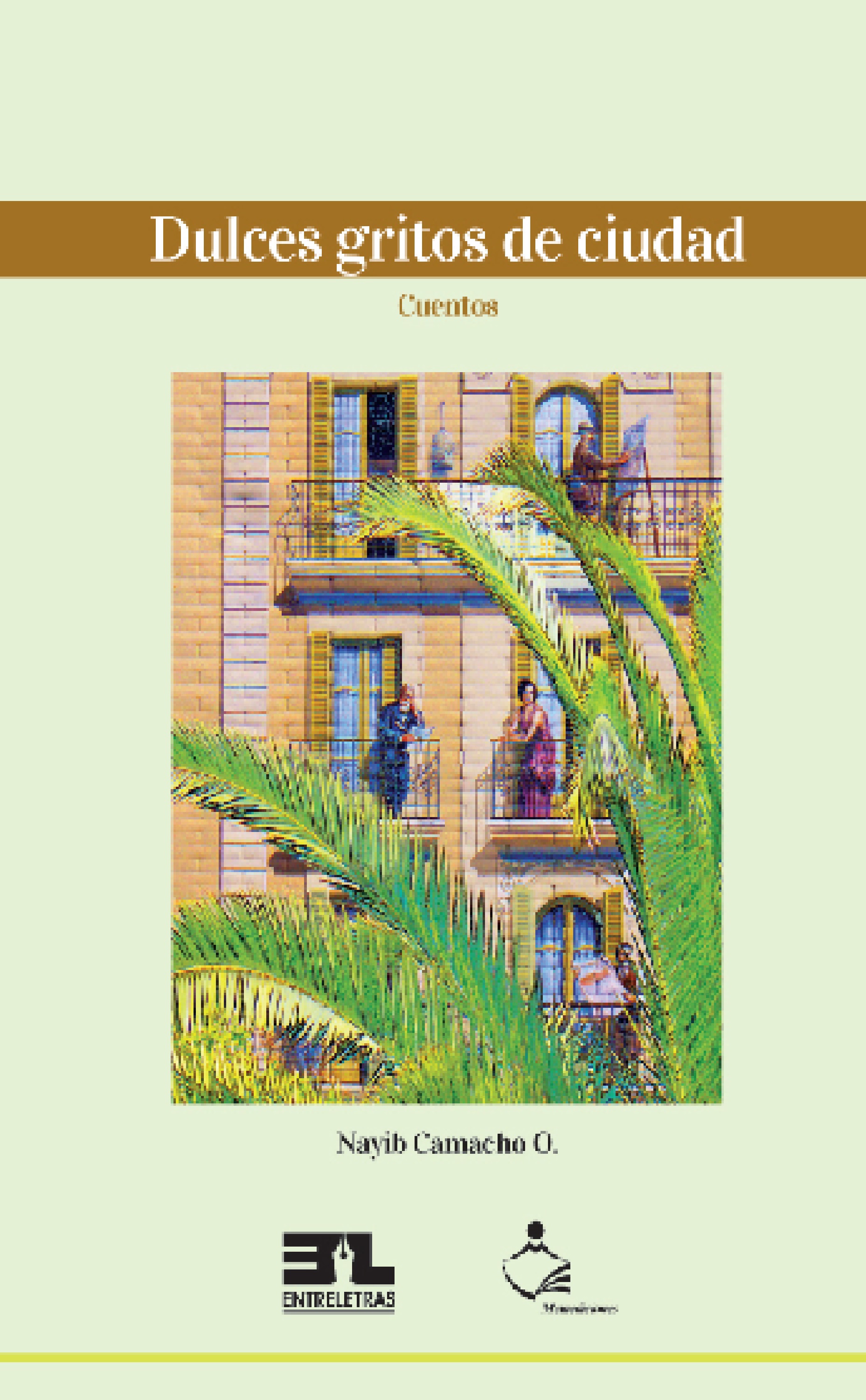 Обложка книги «Dulces gritos de la ciudad»