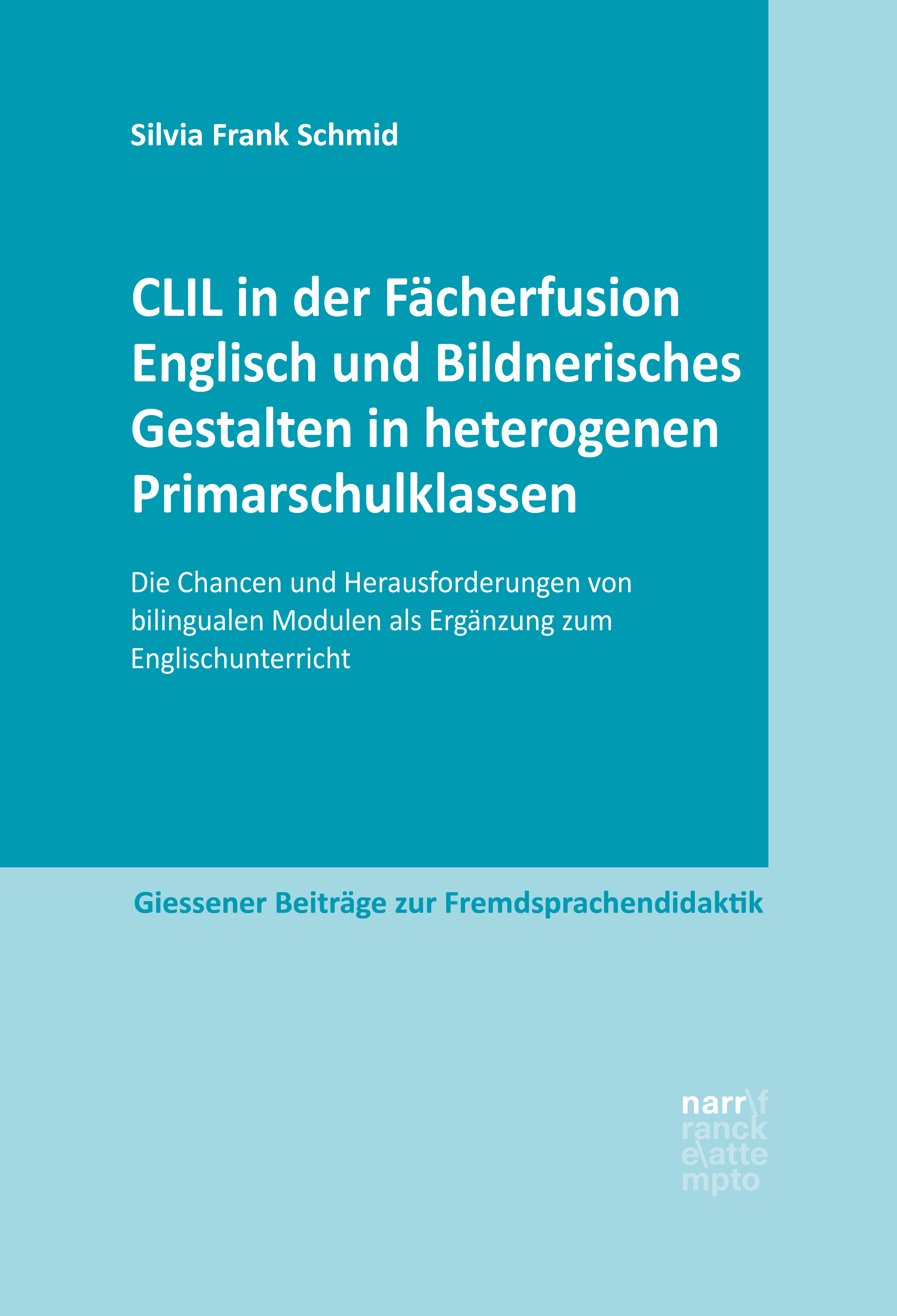 Обложка книги «CLIL in der Fächerfusion Englisch und Bildnerisches Gestalten in heterogenen Primarschulklassen»