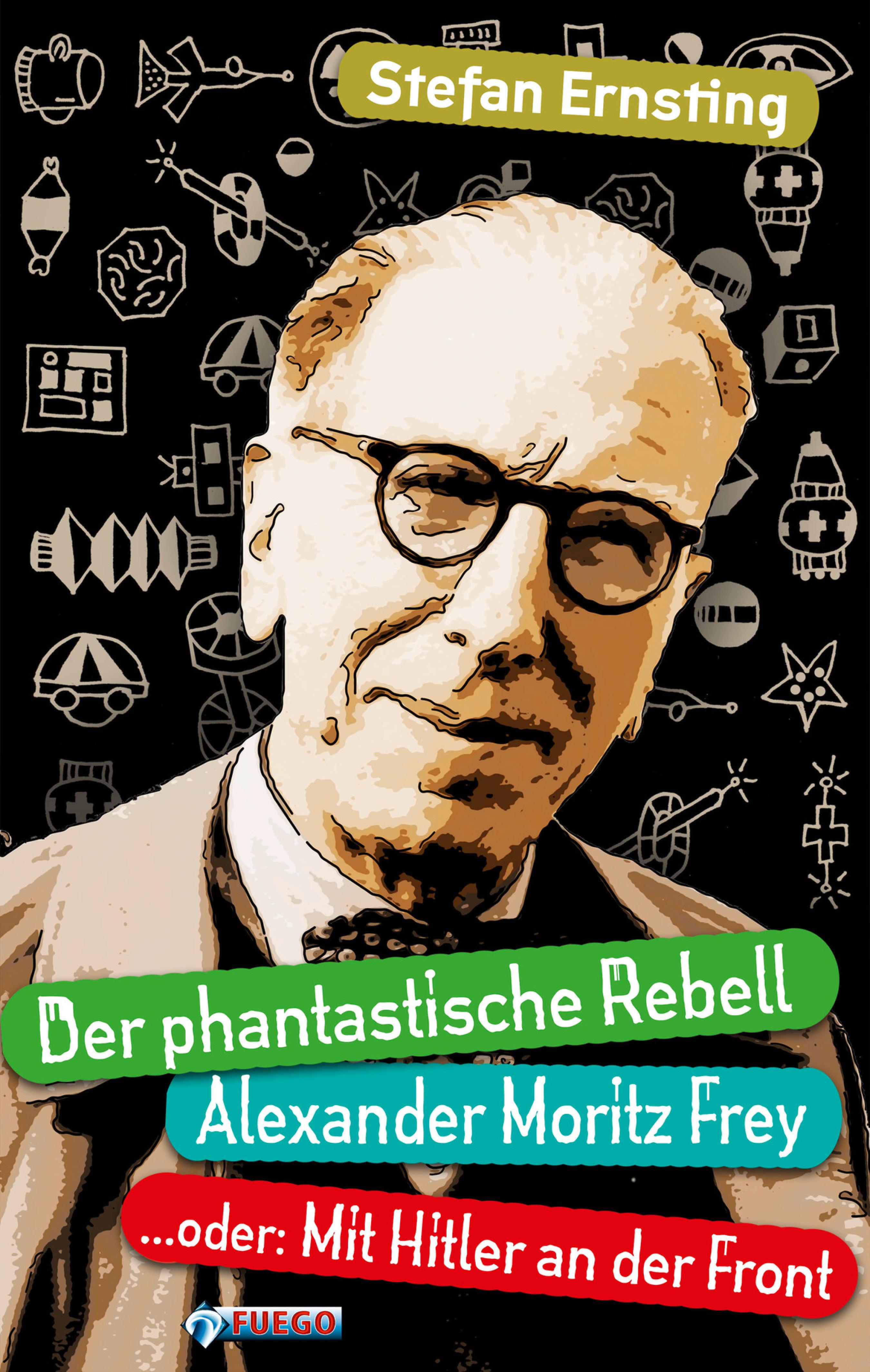 Обложка книги «Der phantastische Rebell - Alexander Moritz Frey»