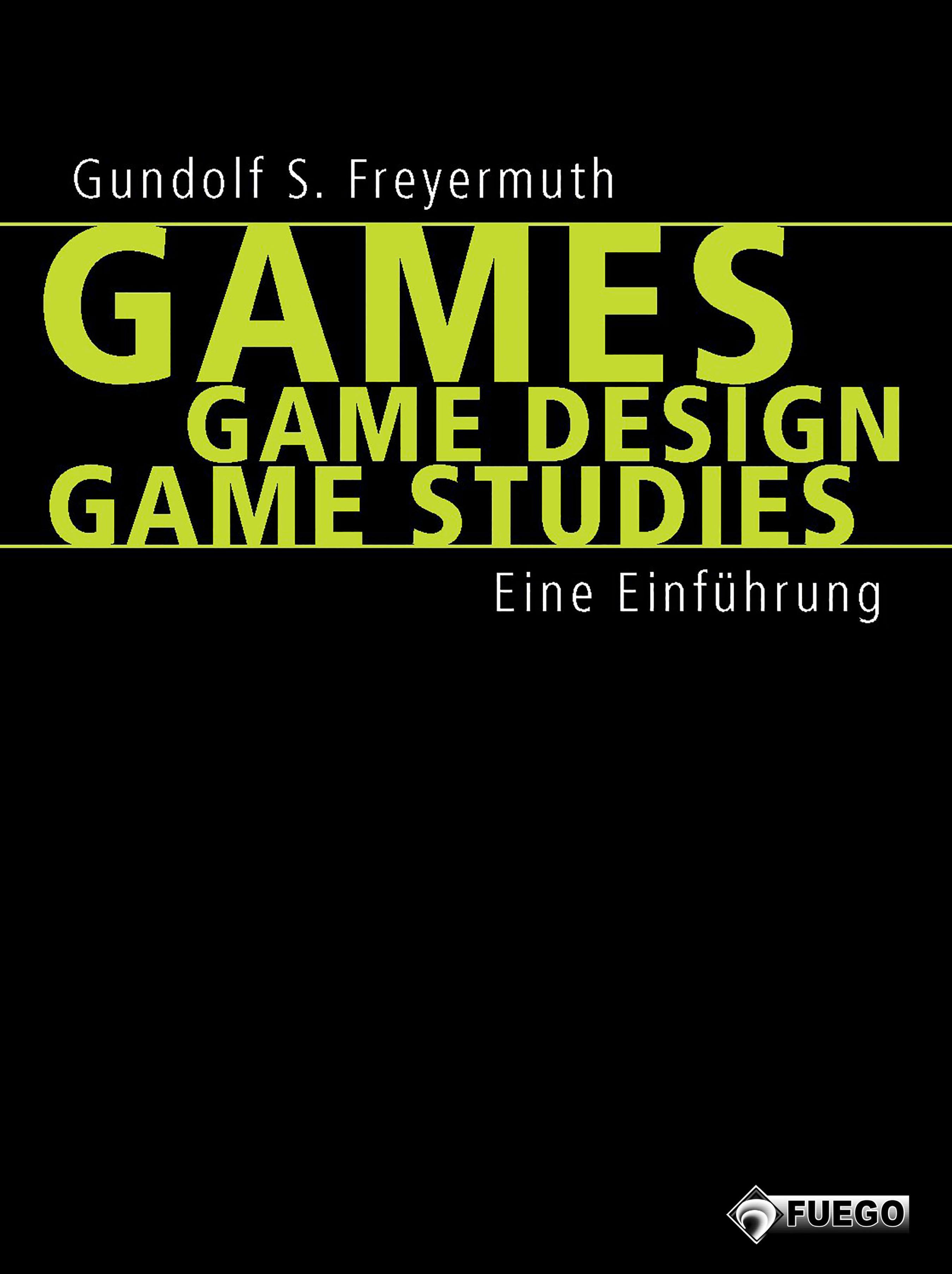 Обложка книги «Games | Game Design | Game Studies»