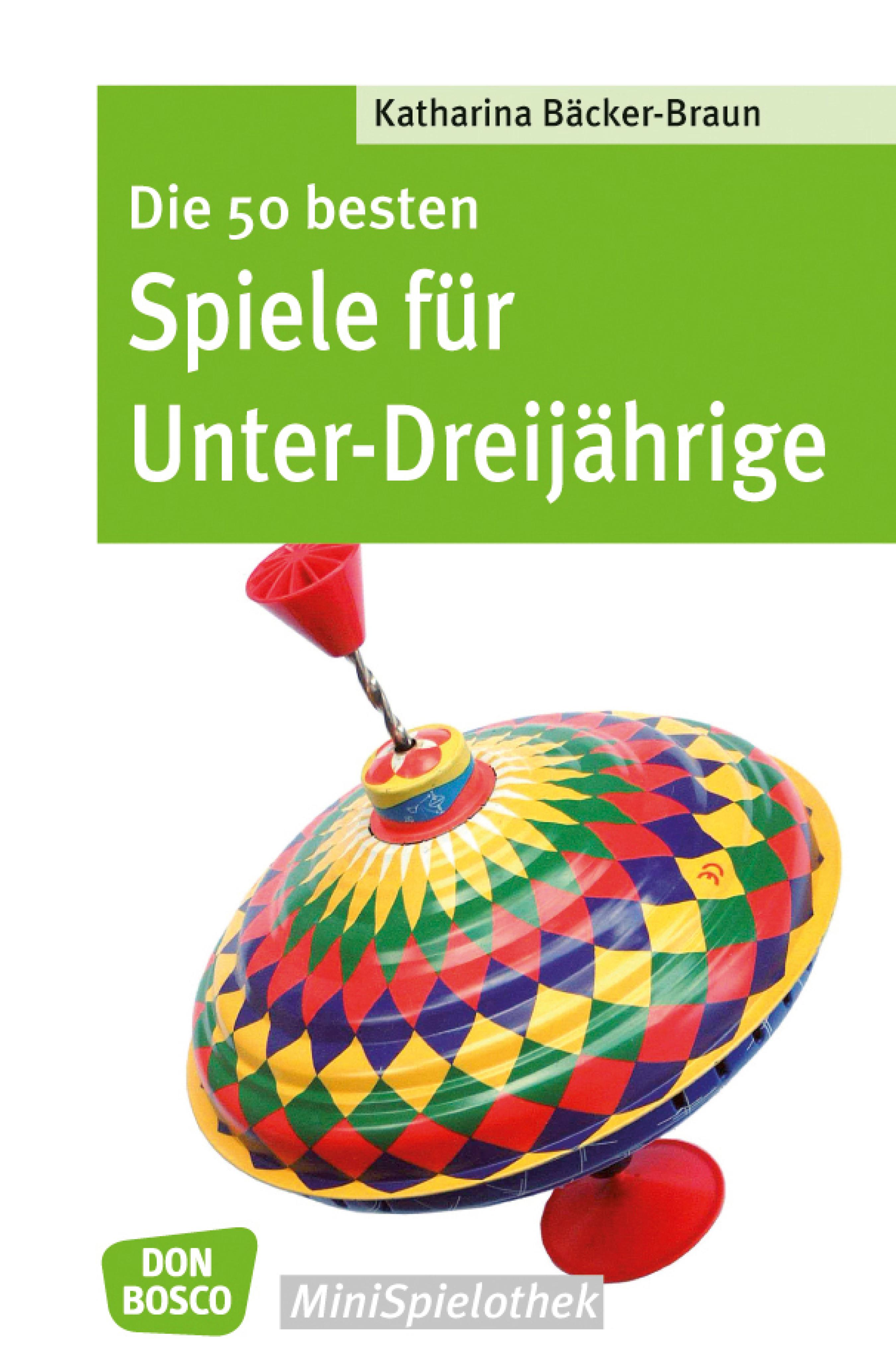 Обложка книги «Die 50 besten Spiele für Unter-Dreijährige - eBook»
