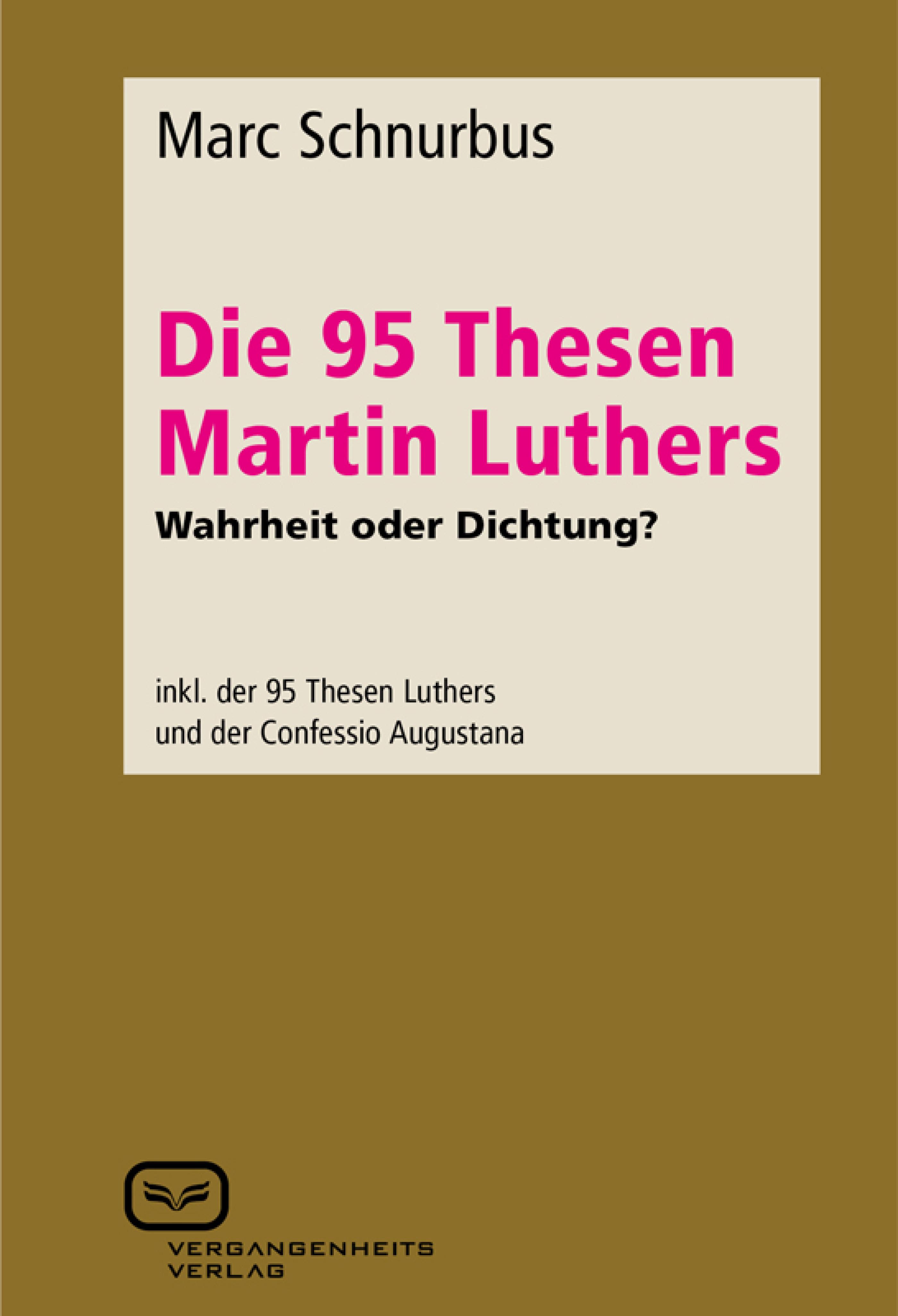 Обложка книги «Die 95 Thesen Martin Luthers - Wahrheit oder Dichtung?»