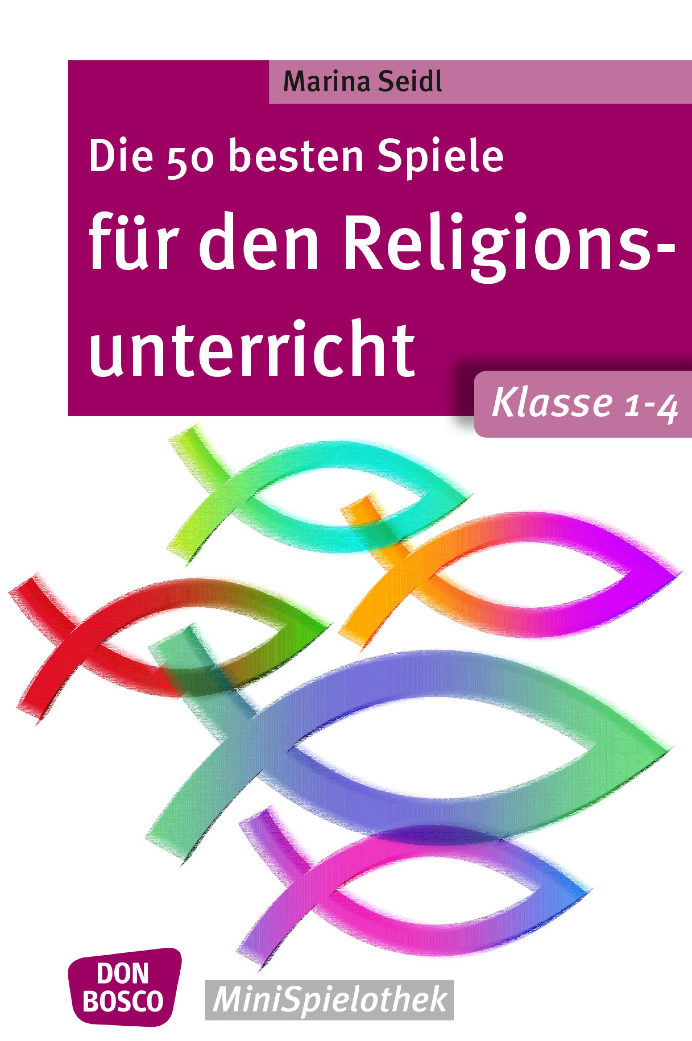 Обложка книги «Die 50 besten Spiele für den Religionsunterricht. Klasse 1-4 - eBook»