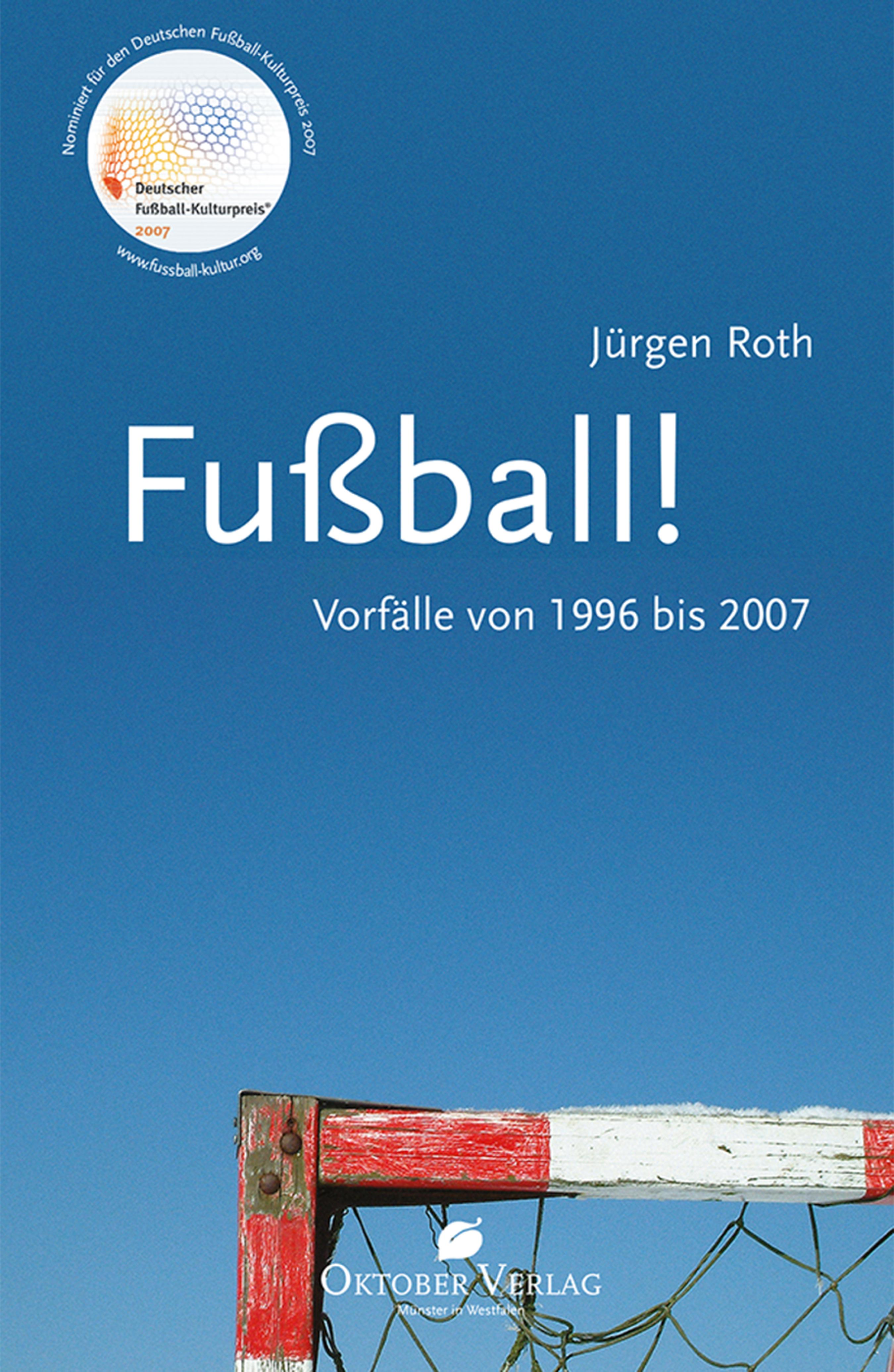Обложка книги «Fußball! Vorfälle von 1996-2007»